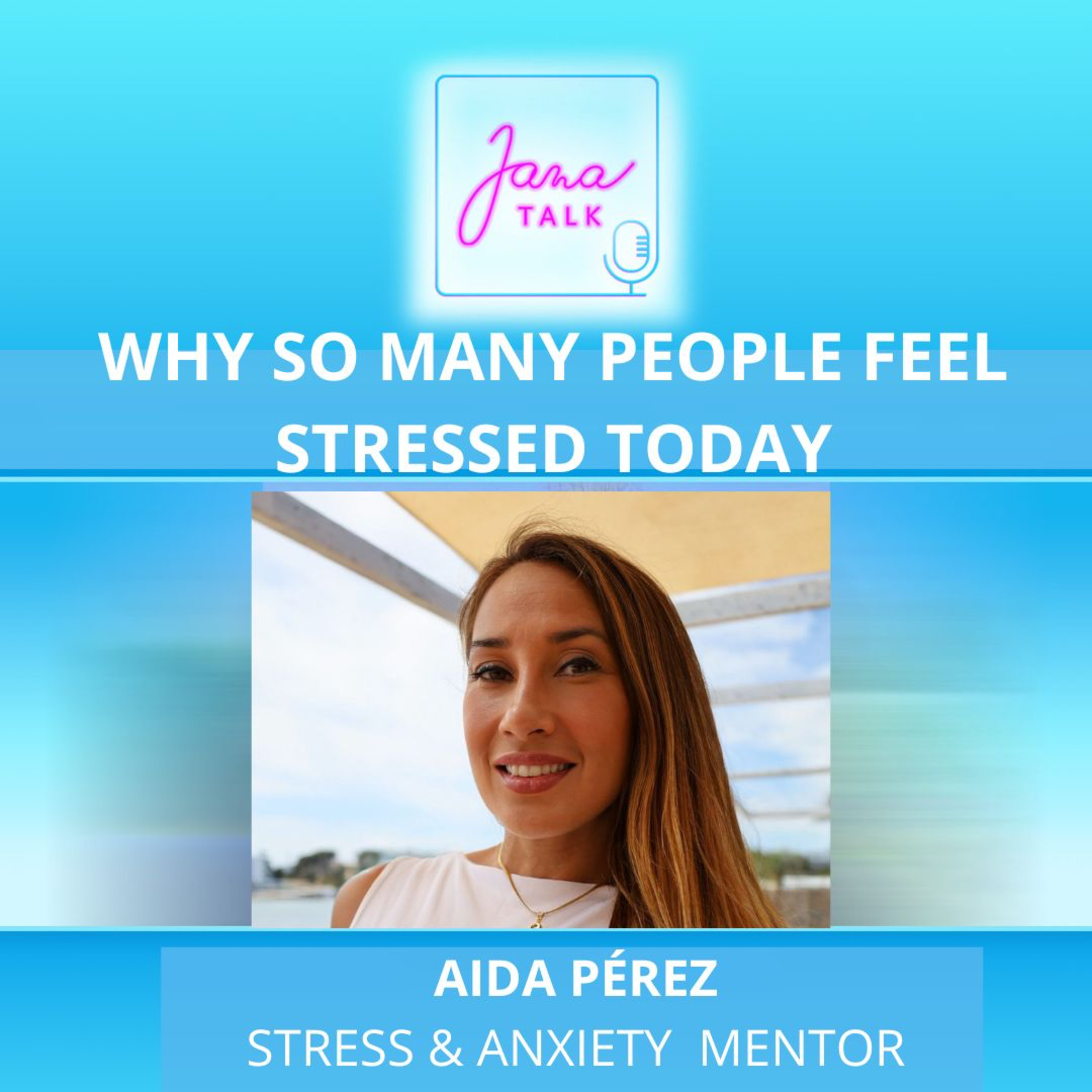 EN 48 Why So Many People Feel Stressed Today 🌿 | Aida Pérez episode artwork