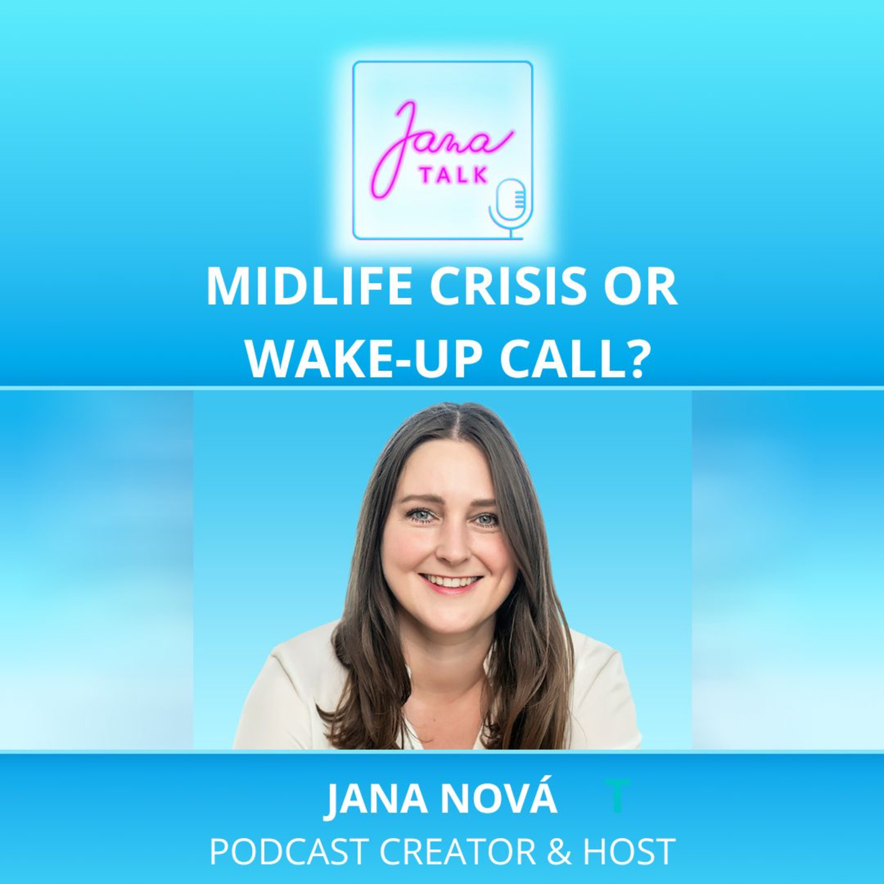EN 50 Midlife Crisis is a Wake-Up Call. | Why So Many People Feel Lost After 40 | Jana Nová episode artwork
