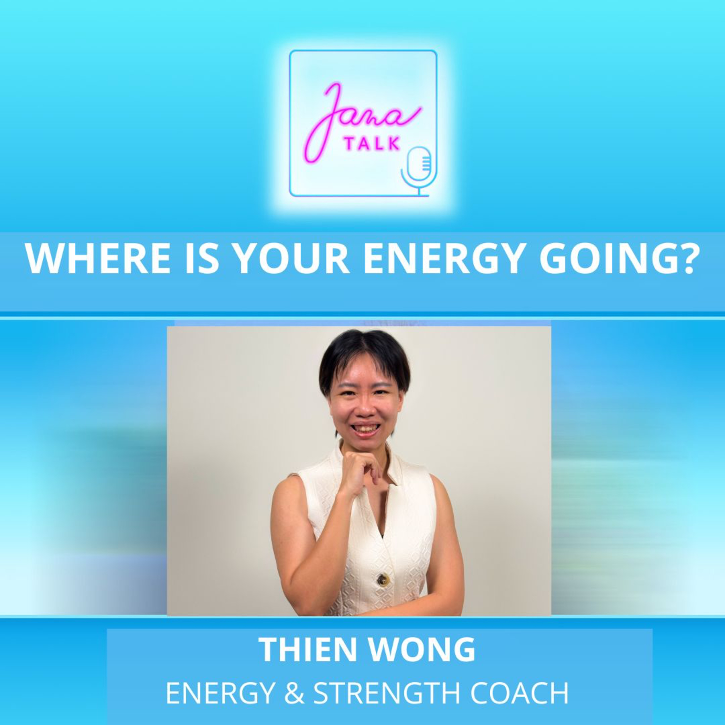 EN 55 WHERE IS YOUR ENERGY GOING?  Why You Feel Drained Even When You’re Doing Everything Right | Thien Wong episode artwork