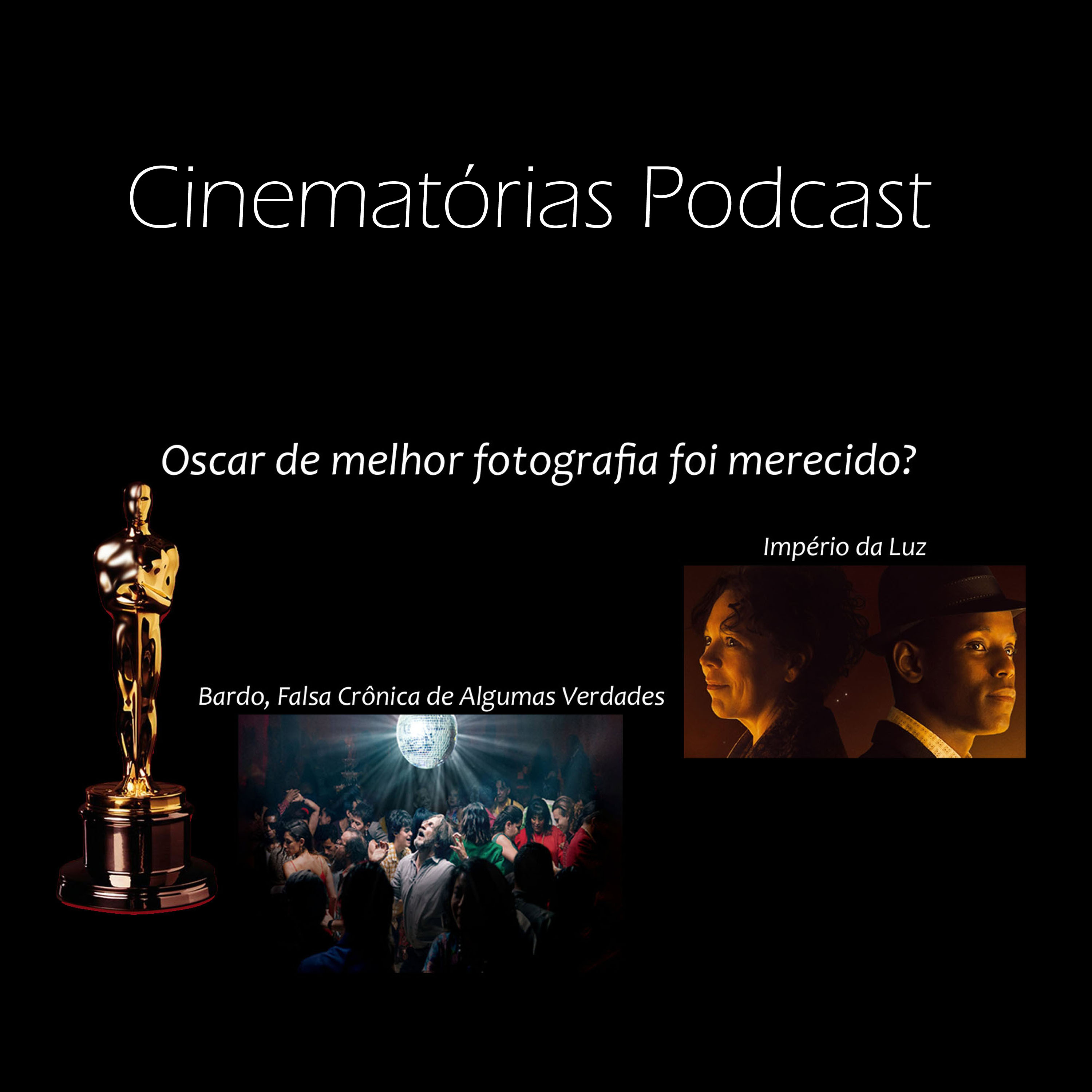 Direção de Fotografia - PG 05 - Império da Luz e Bardo, Falsa Crônica de Algumas Verdades episode artwork