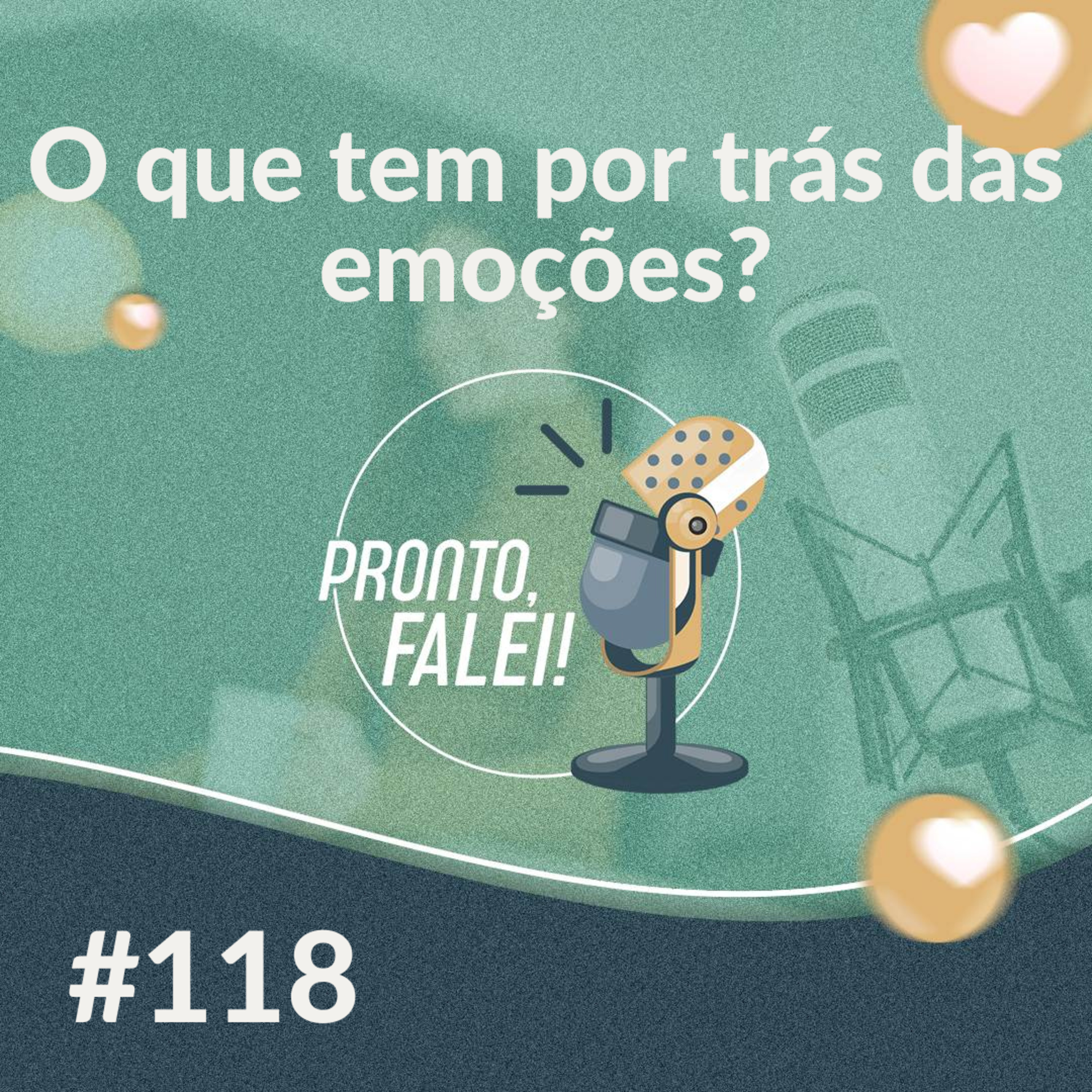 #118 – O que tem por trás das emoções? episode artwork