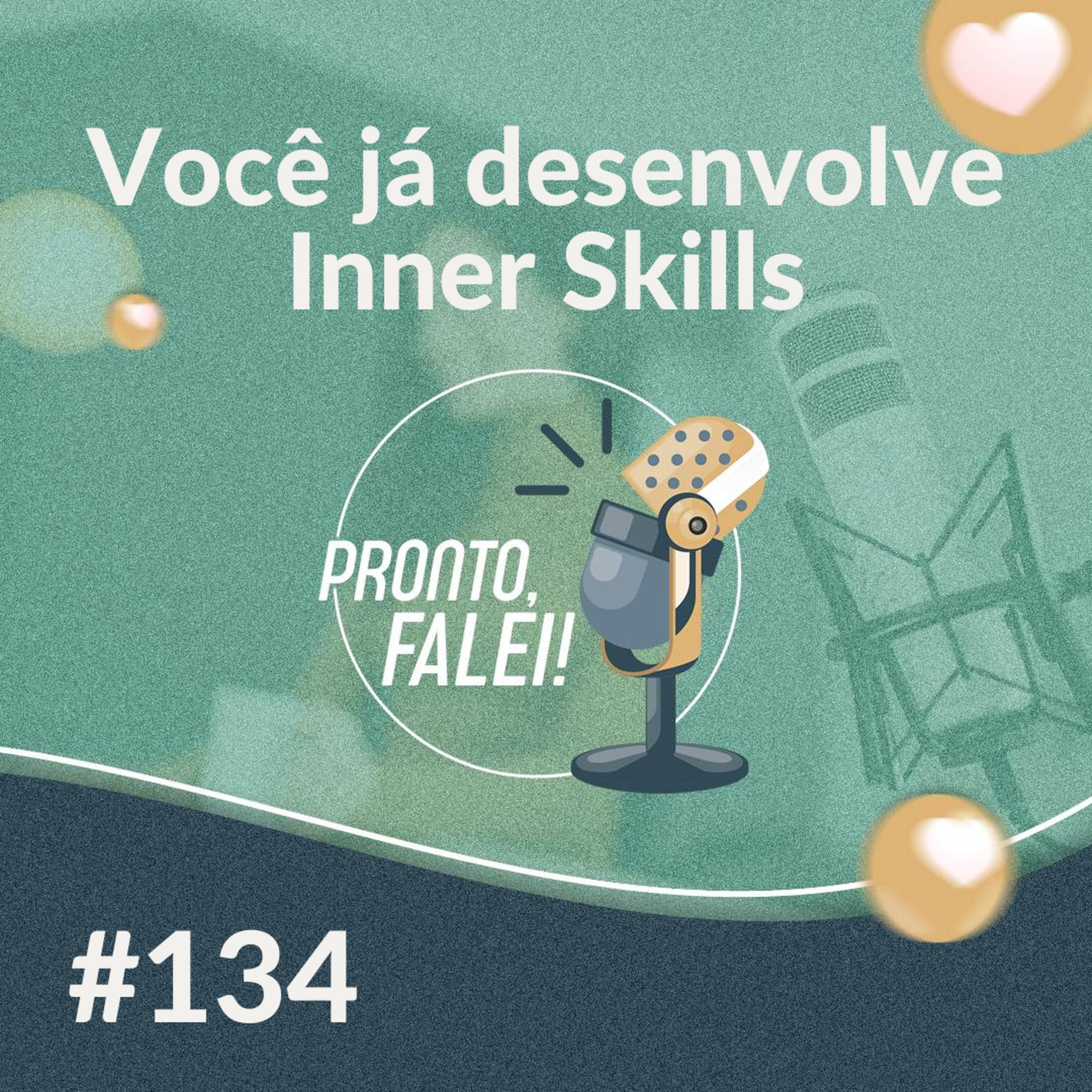 #134 – Você já desenvolve Inner Skills