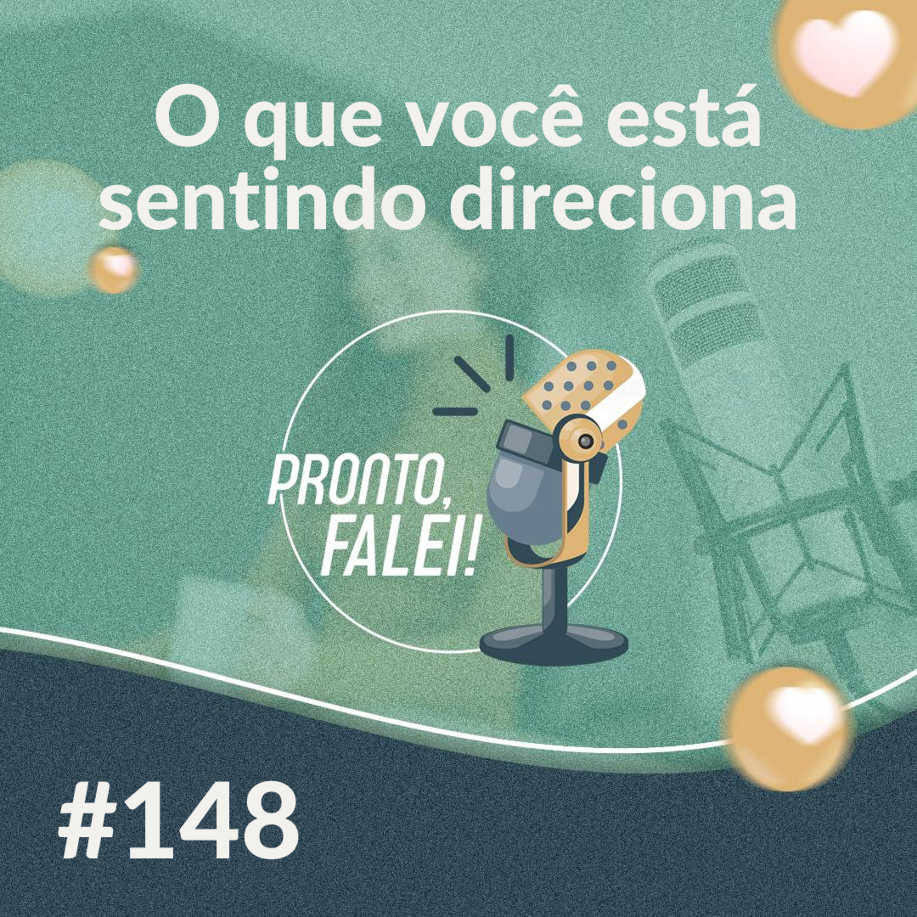 #148 – O que você está sentindo direciona episode artwork