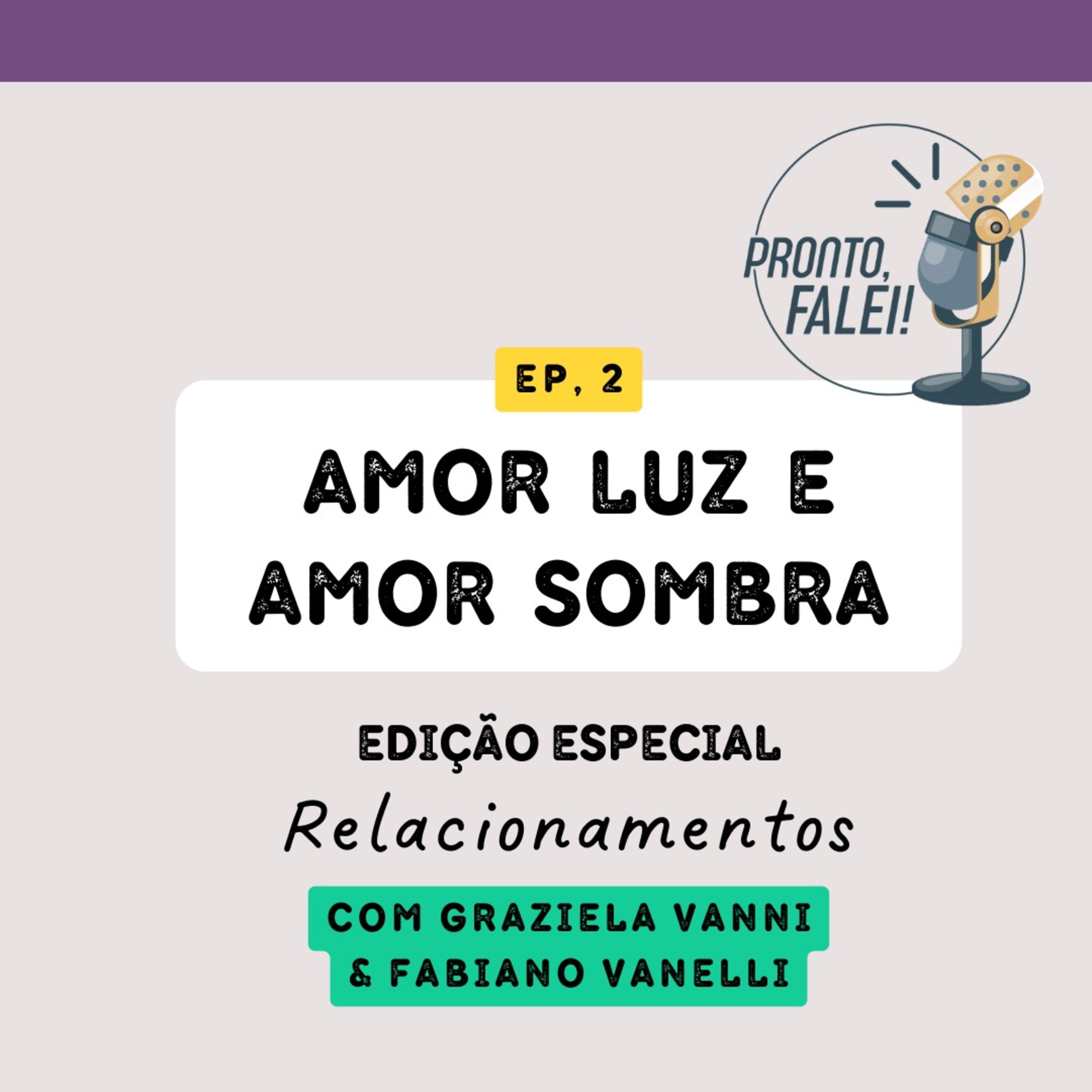 #02 – Amor luz e amor sombra episode artwork