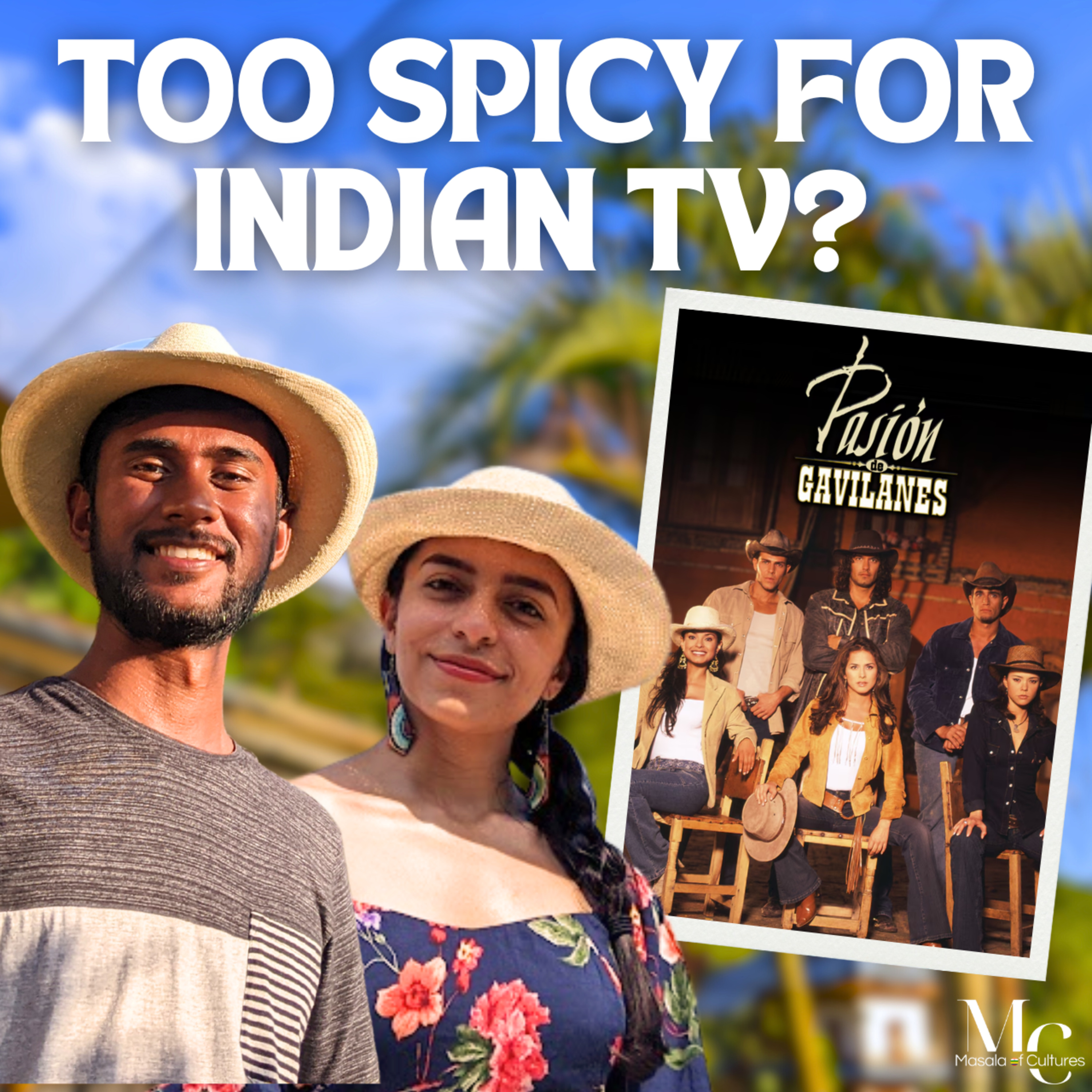 What Pasion de Gavilanes can Teach Indians About Love!