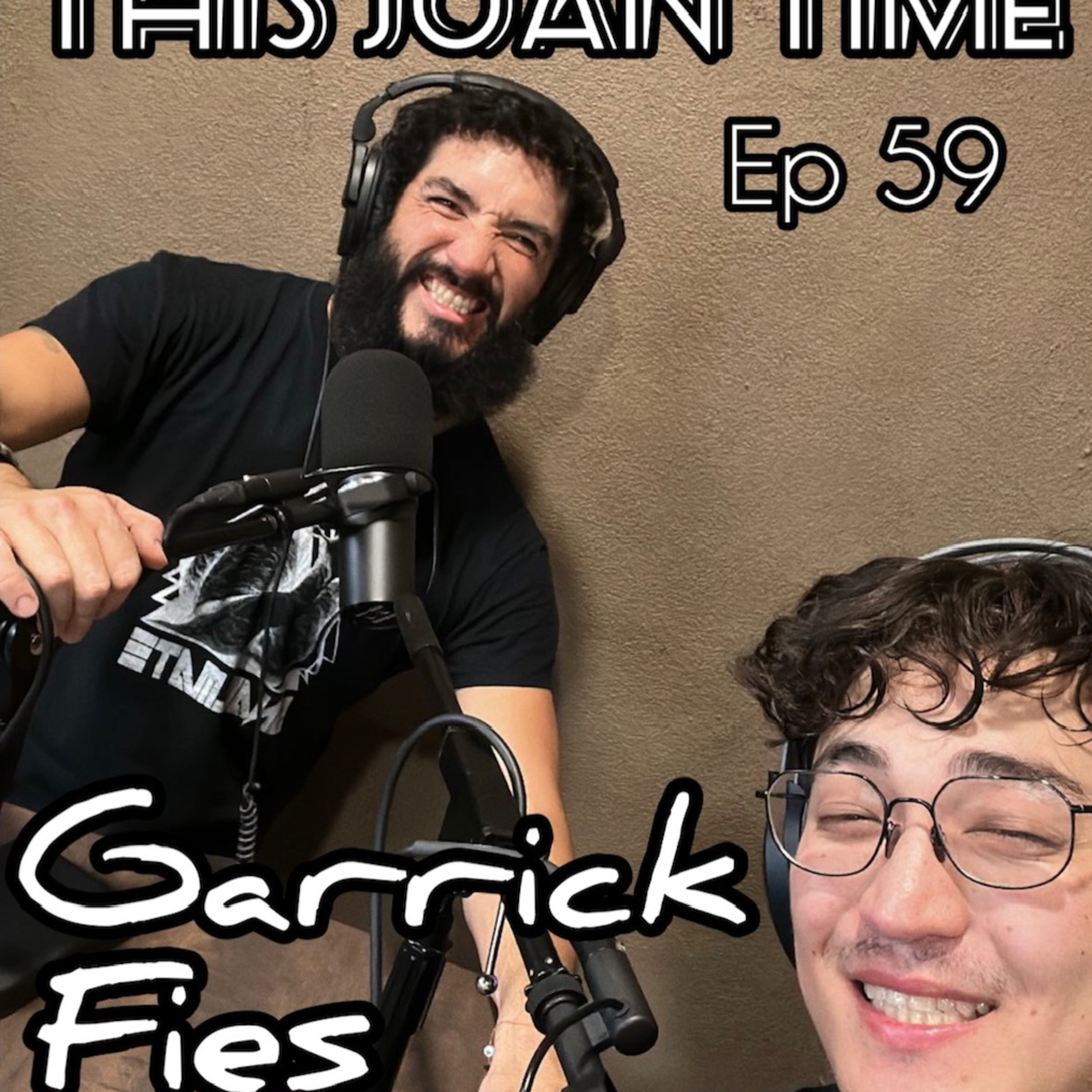 TJT - Ep59 Garrick Fies