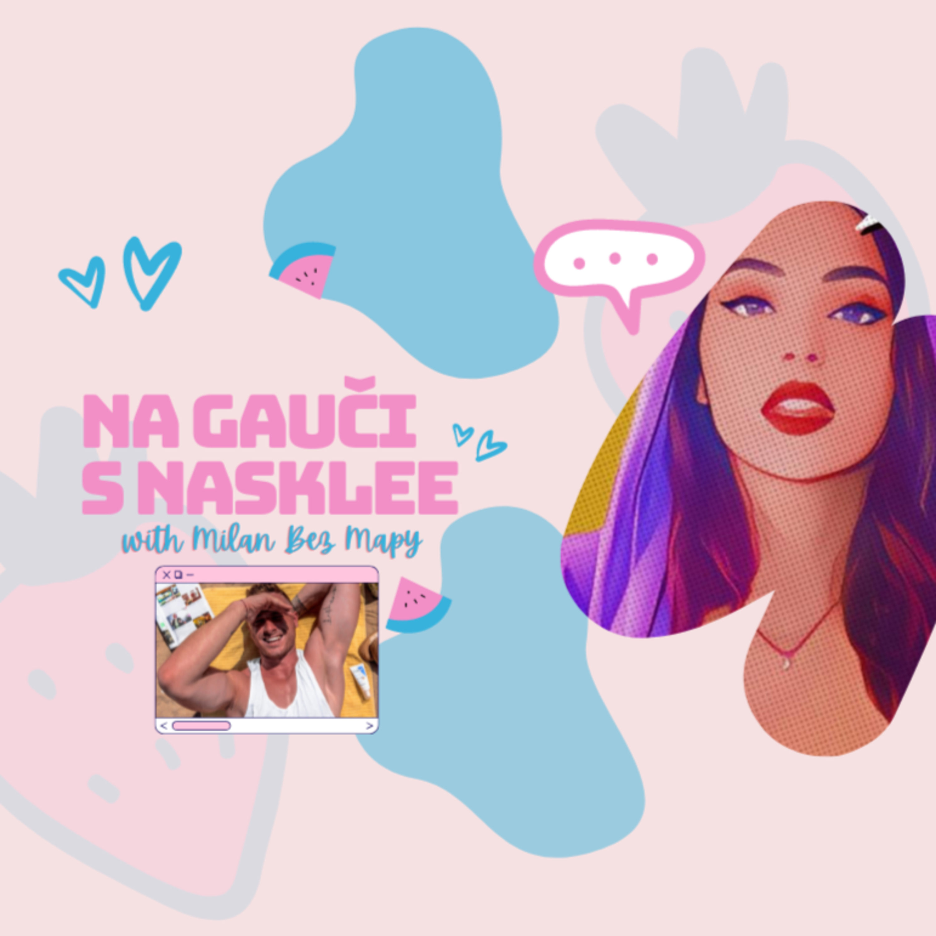 NA GAUČI S NASKLEE | Podcast