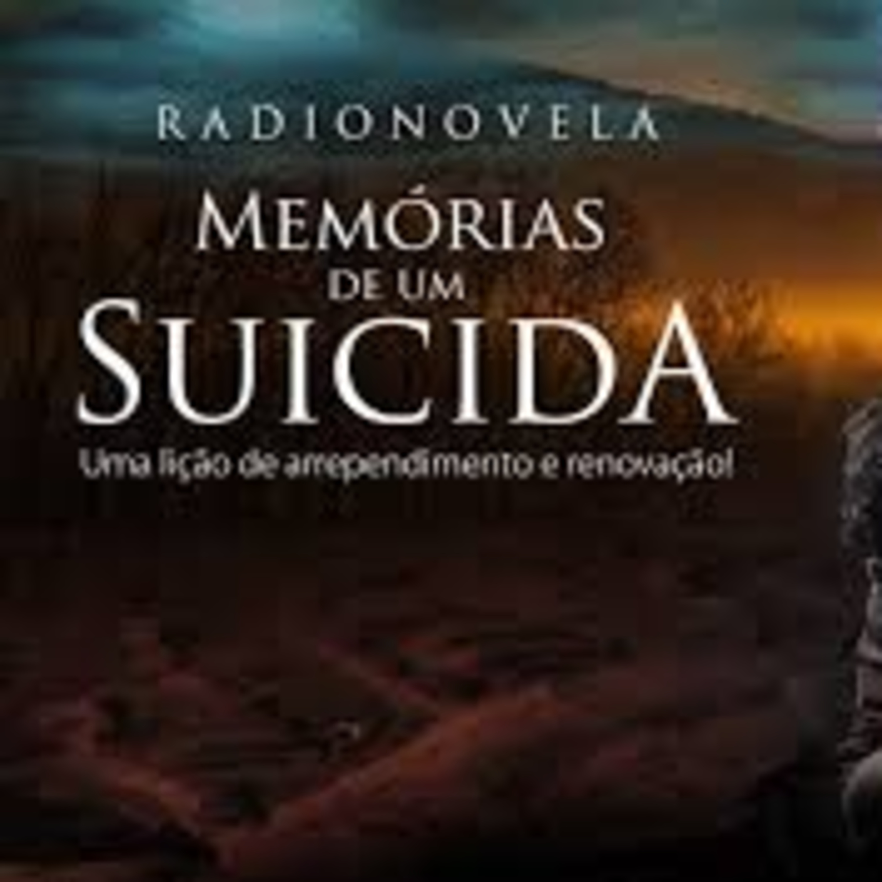 Radionovela Memórias de um Suicida - Capítulo 02