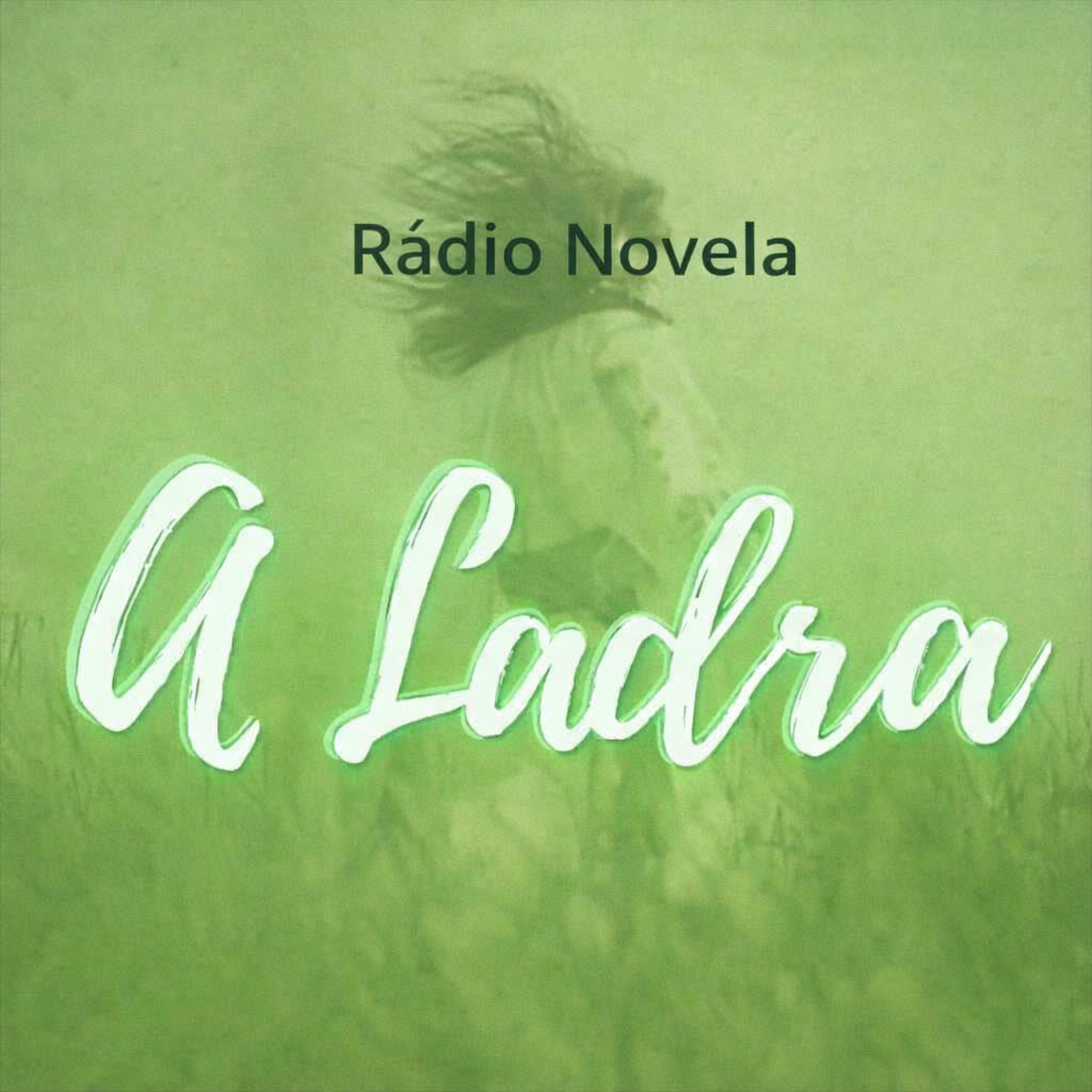 Radionovela A Ladra - Áudio 24 episode artwork