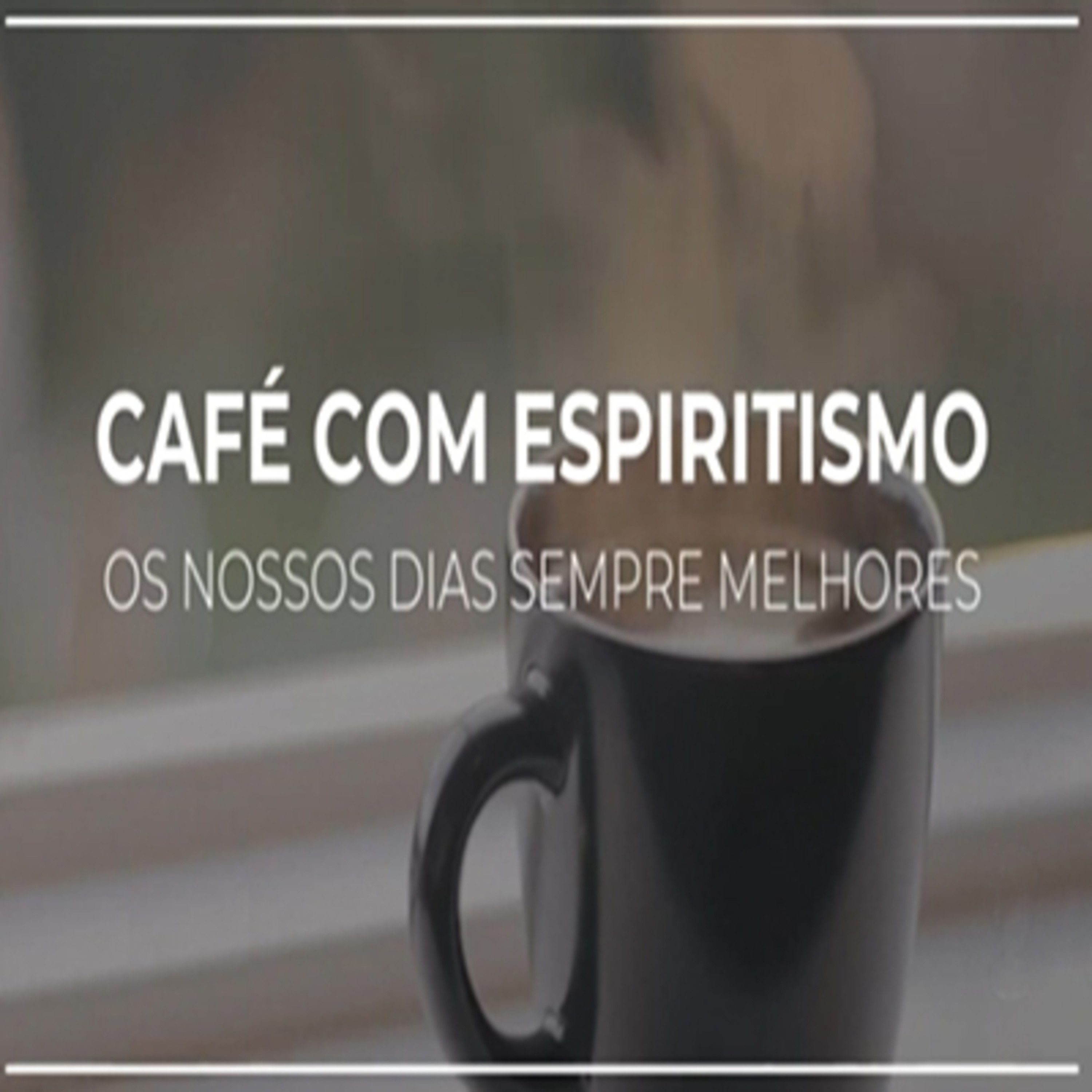 Café com Espiritismo - A Vontade - Saulo Monteiro - Áudio 991 episode artwork