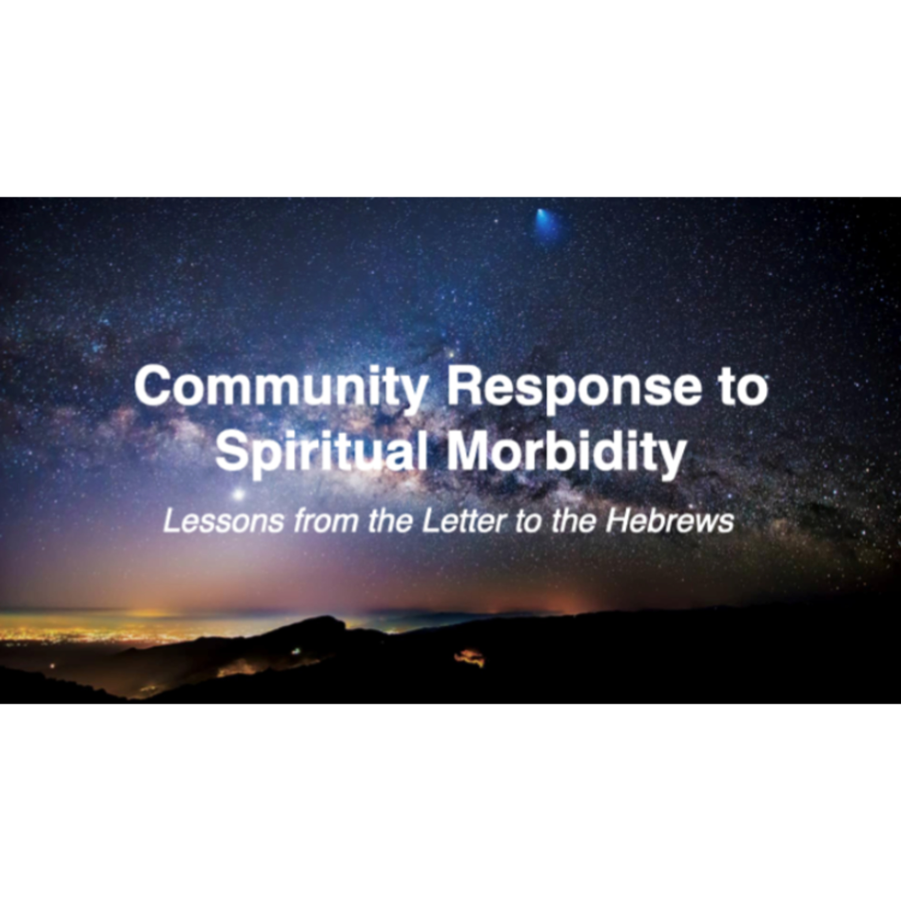Lessons in Community Response to Spiritual Morbidity episode artwork