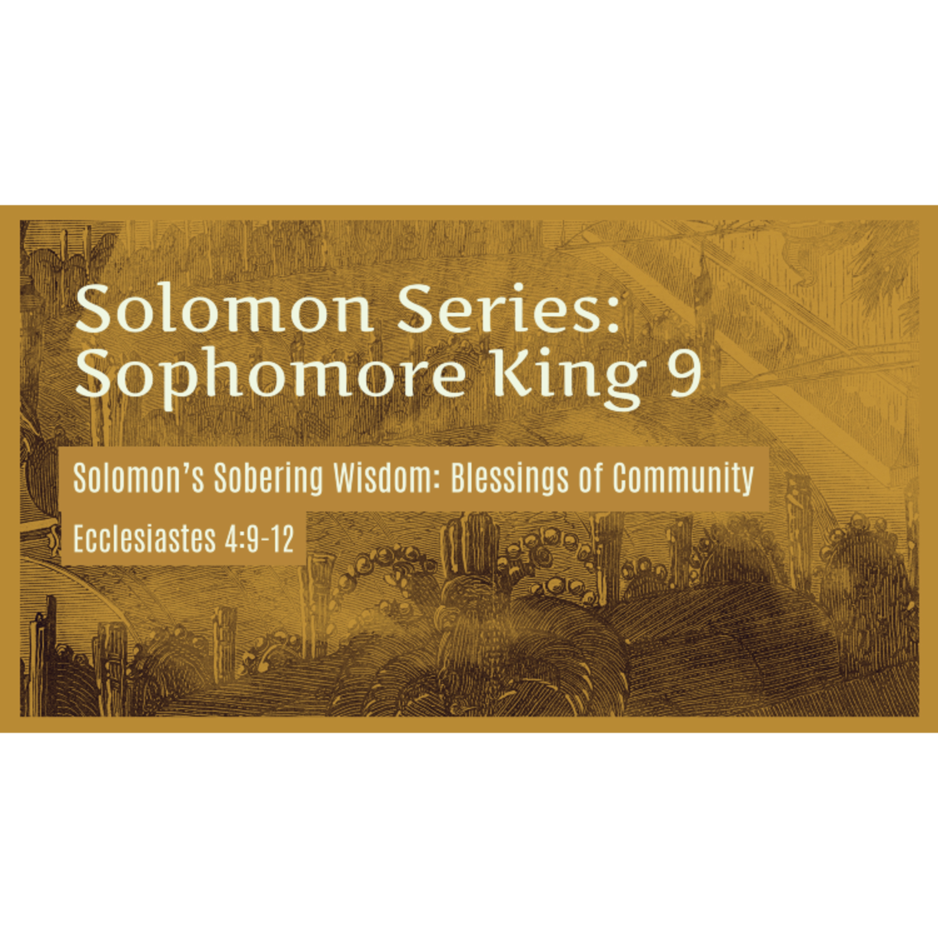 Solomon’s Sobering Wisdom: Blessings of Community episode artwork