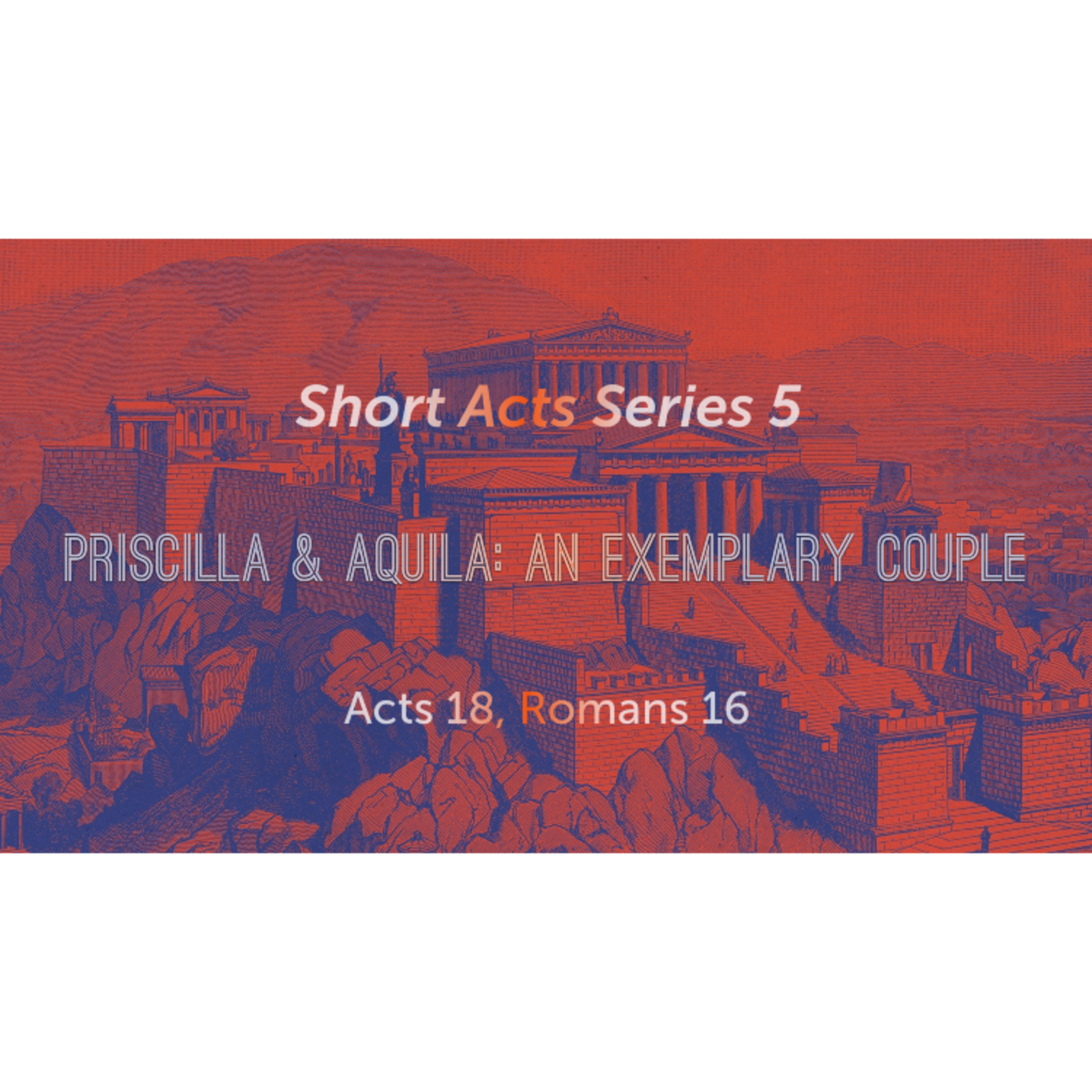 Aquila & Pricillas: An Exemplary Couple episode artwork