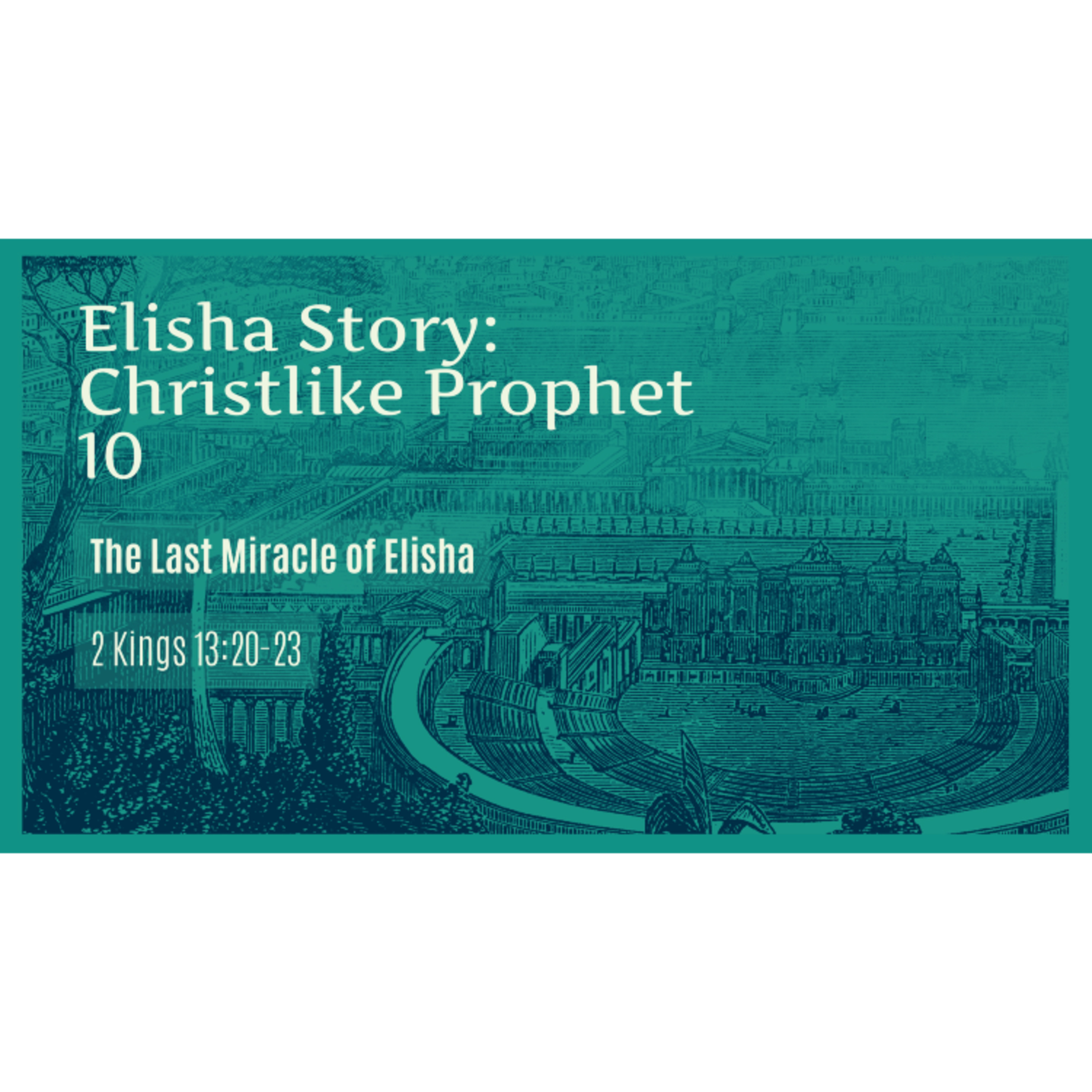 The Last Miracle of Elisha episode artwork