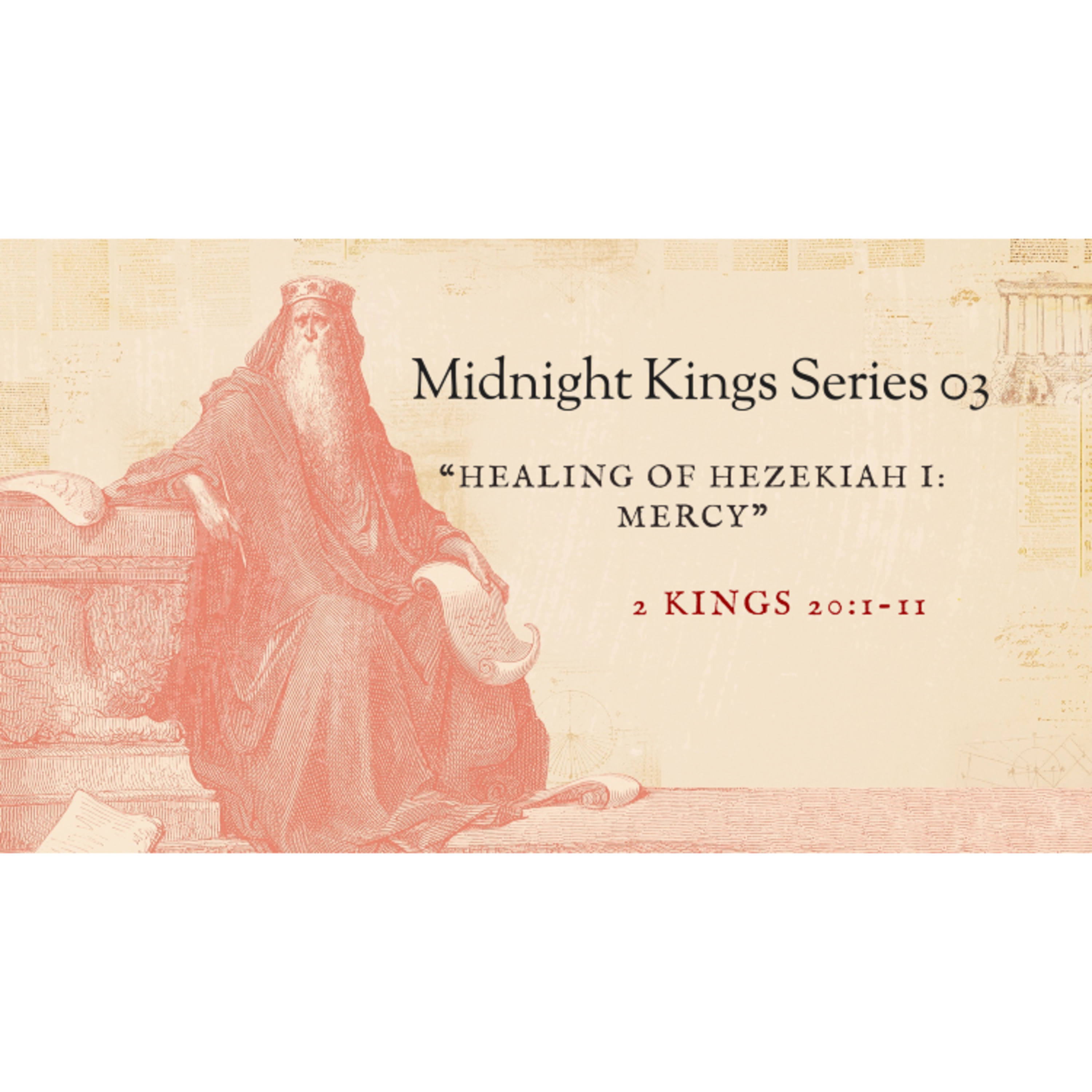Healing of Hezekiah Part I: Mercy episode artwork