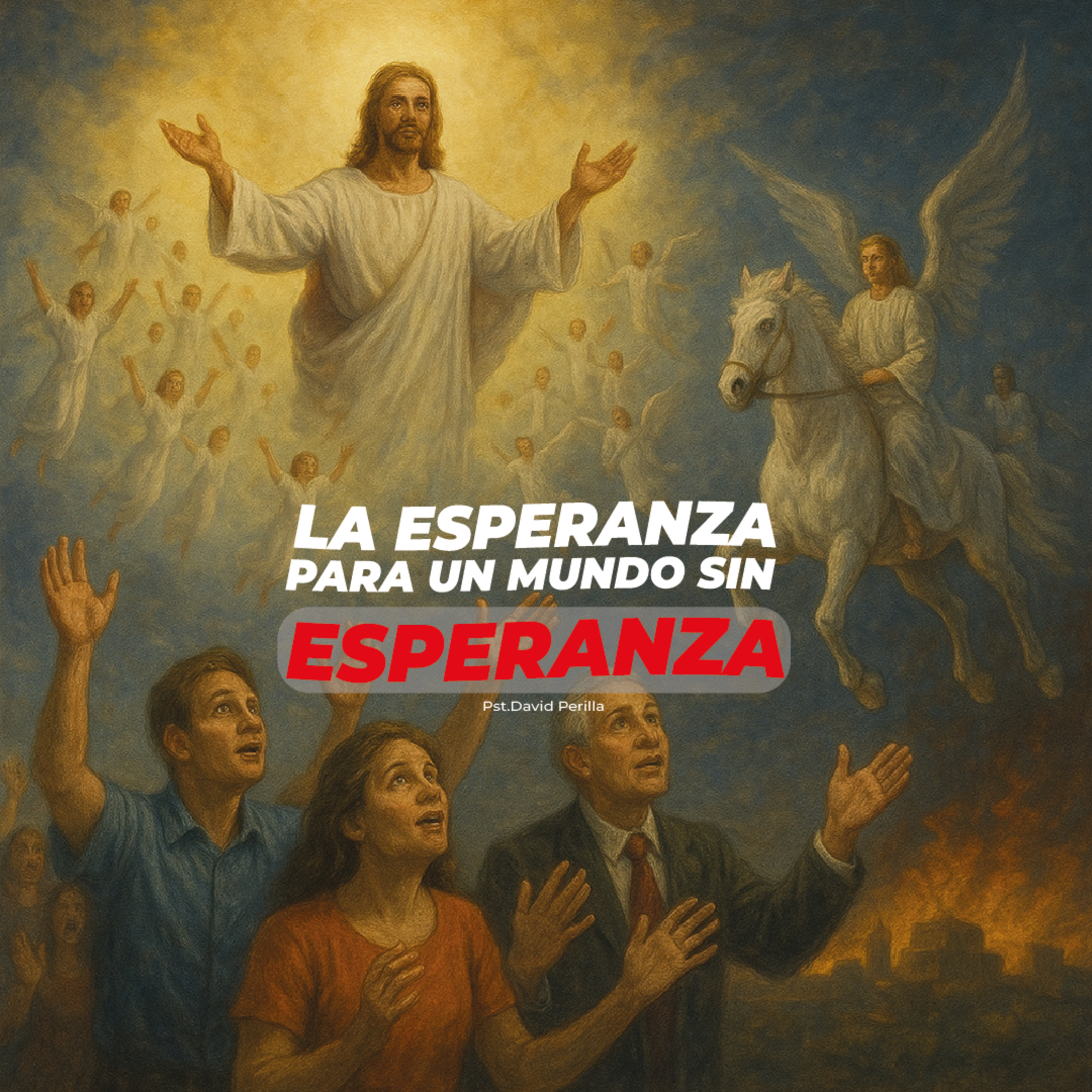 Episodio 142: 📻 LA ESPERANZA PARA UN MUNDO SIN ESPERANZA || DAVID PERILLA  episode artwork