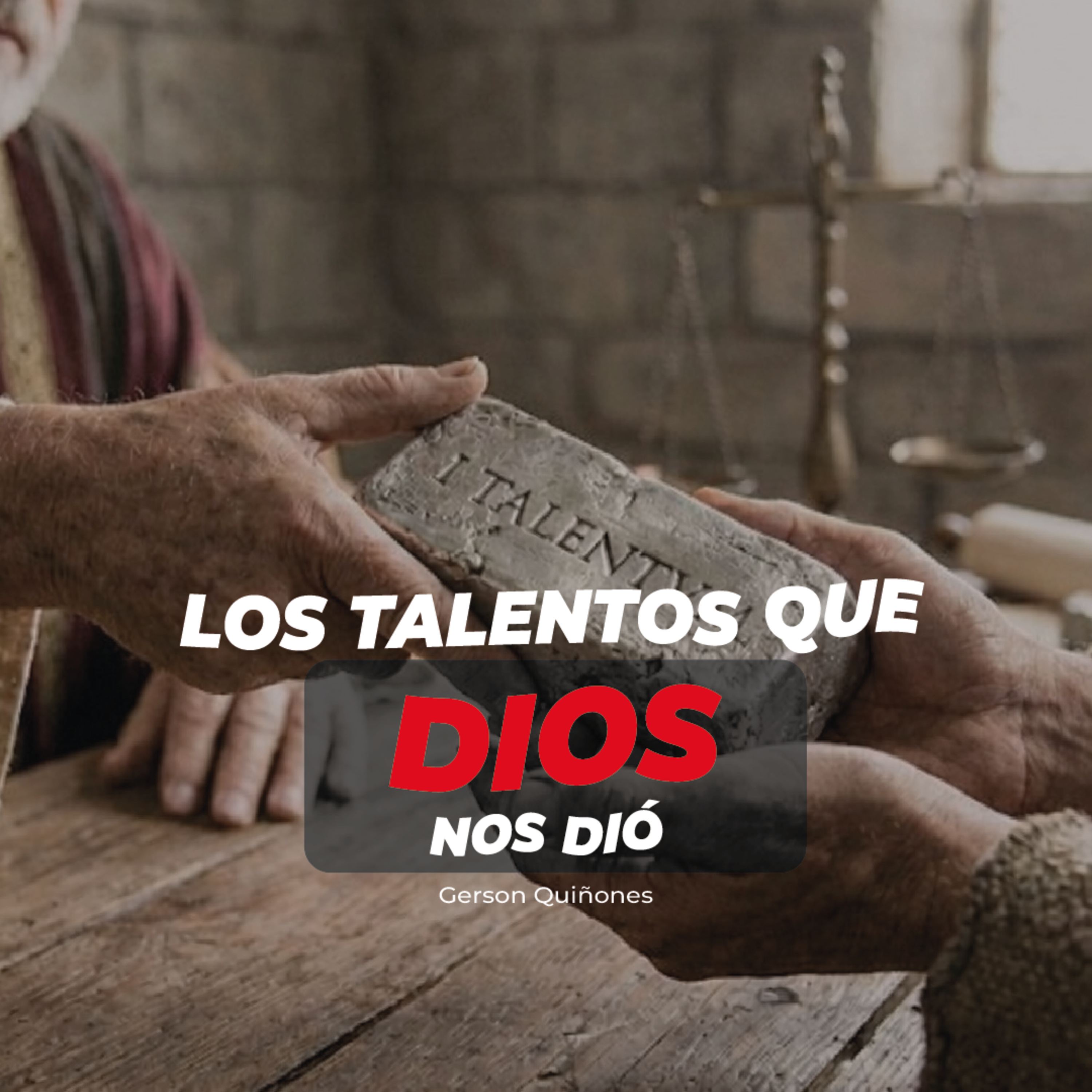 EL TALENTO QUE DIOS NOS DIÓ || MISIONERO GERSON QUIñONES episode artwork