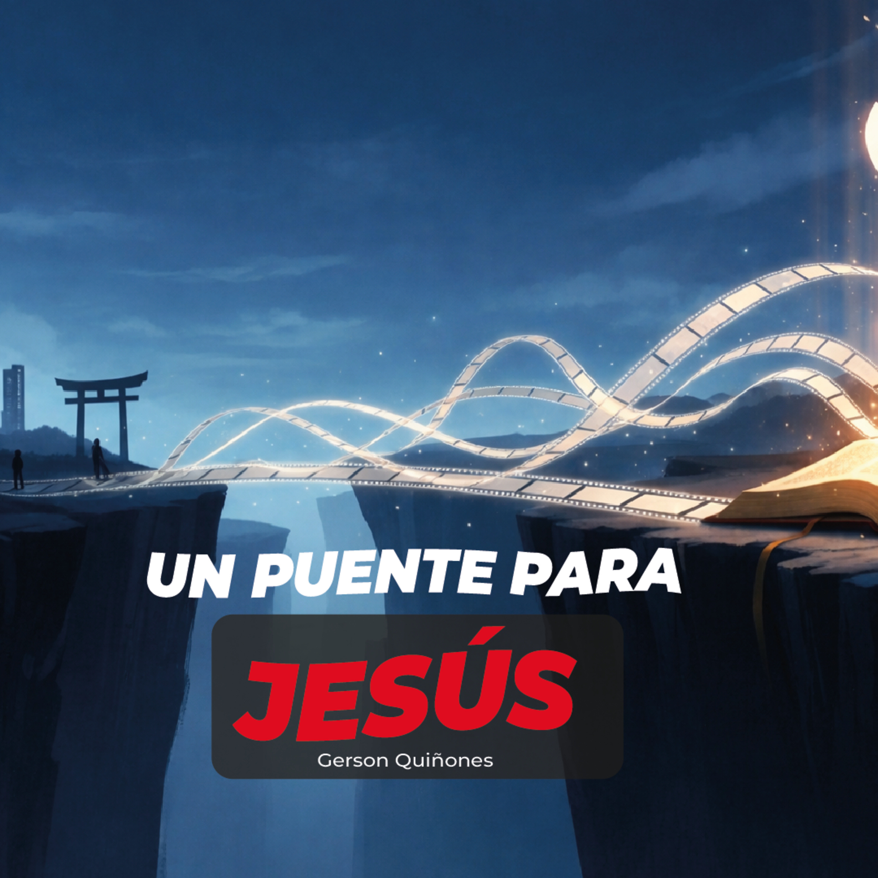 UN PUENTE PARA JESÚS || MISIONERO GERSON QUIÑONES episode artwork