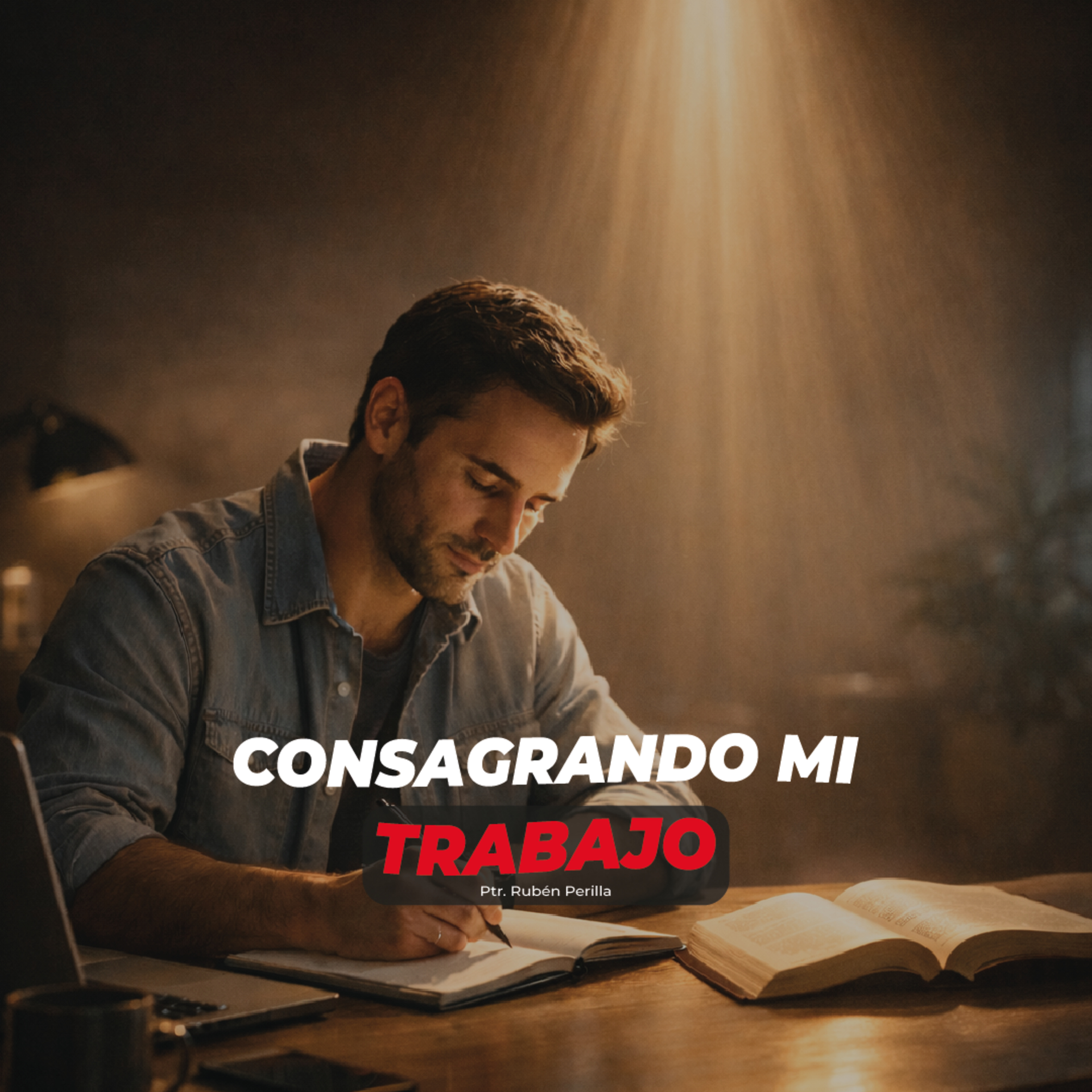 CONSAGRANDO MI TRABAJO || RUBÉN PERILLA episode artwork