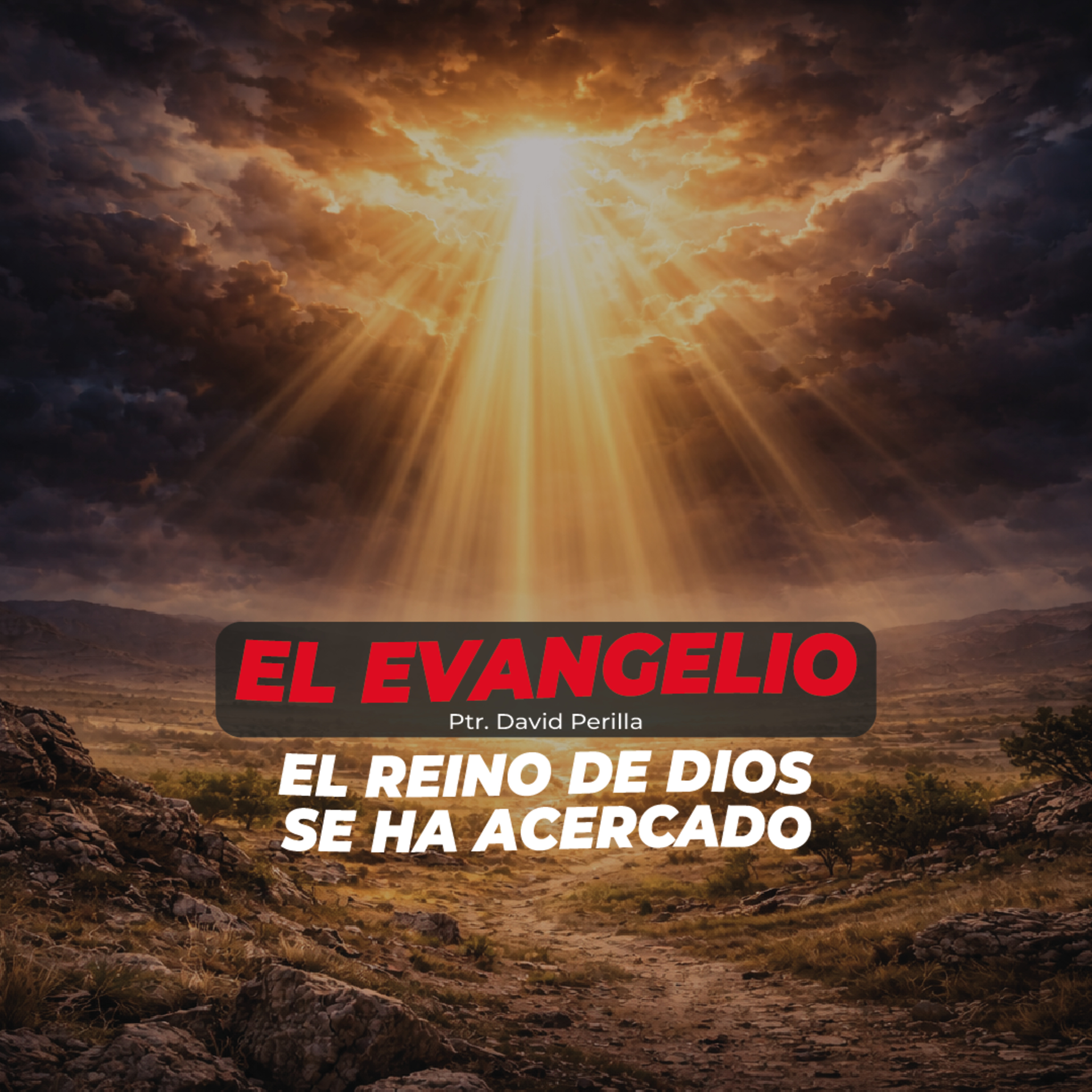 EL EVANGELIO: EL REINO DE DIOS SE HA ACERCADO || DAVID PERILLA  episode artwork