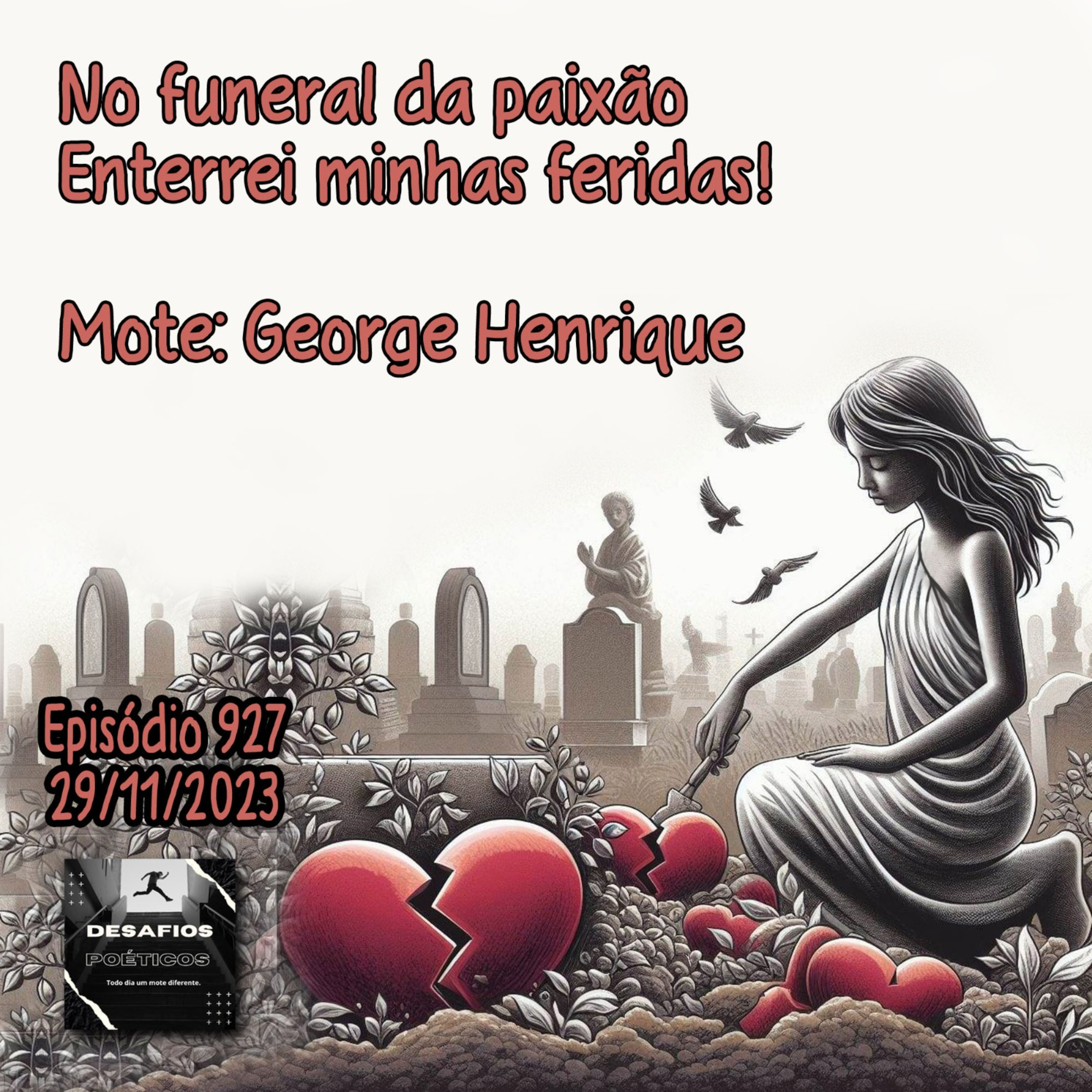 No funeral da paixão, enterrei minhas feridas! Mote: George Henrique episode artwork
