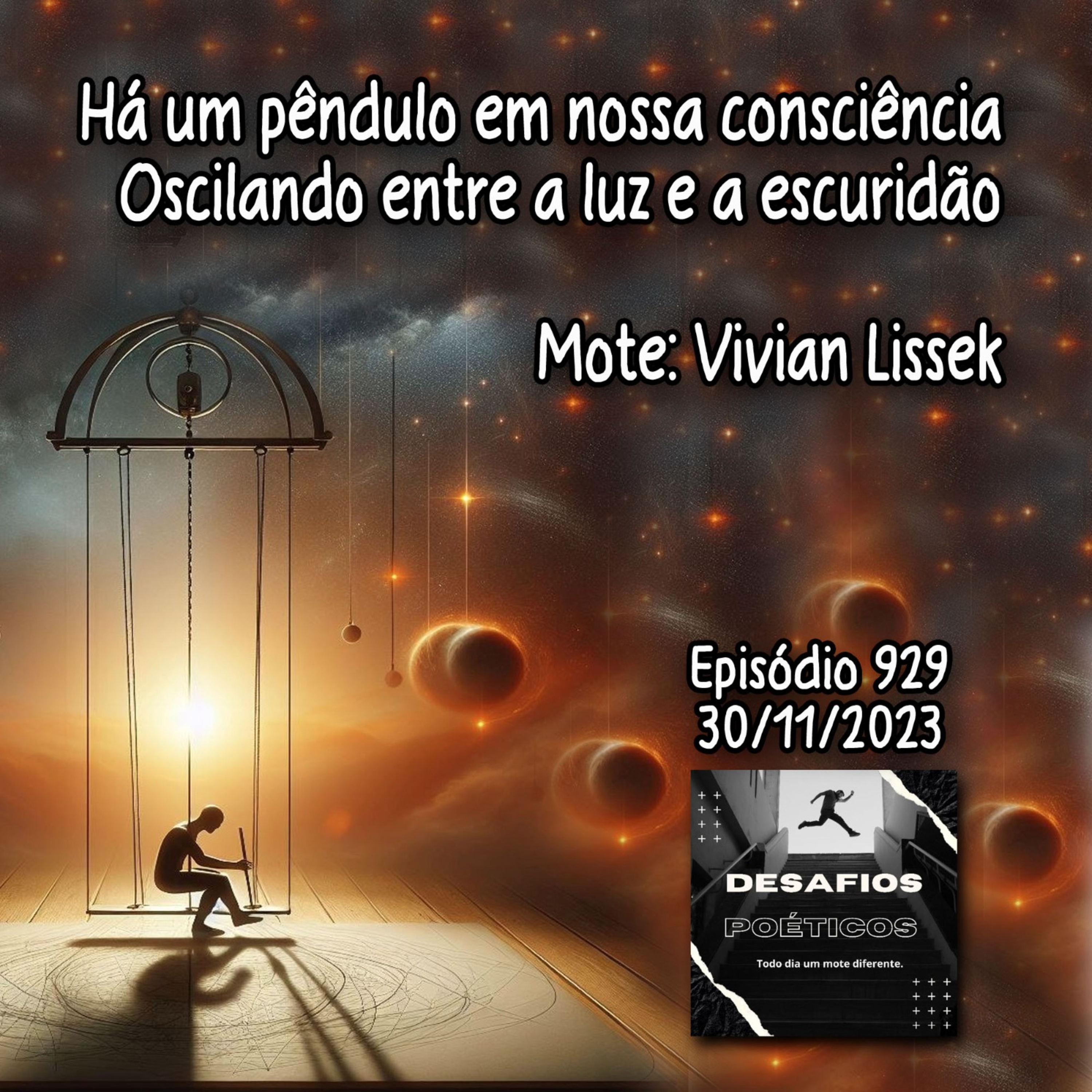 Há um pêndulo em nossa consciência, oscilando entre a luz e a escuridão. Mote: Vivian Lissek episode artwork
