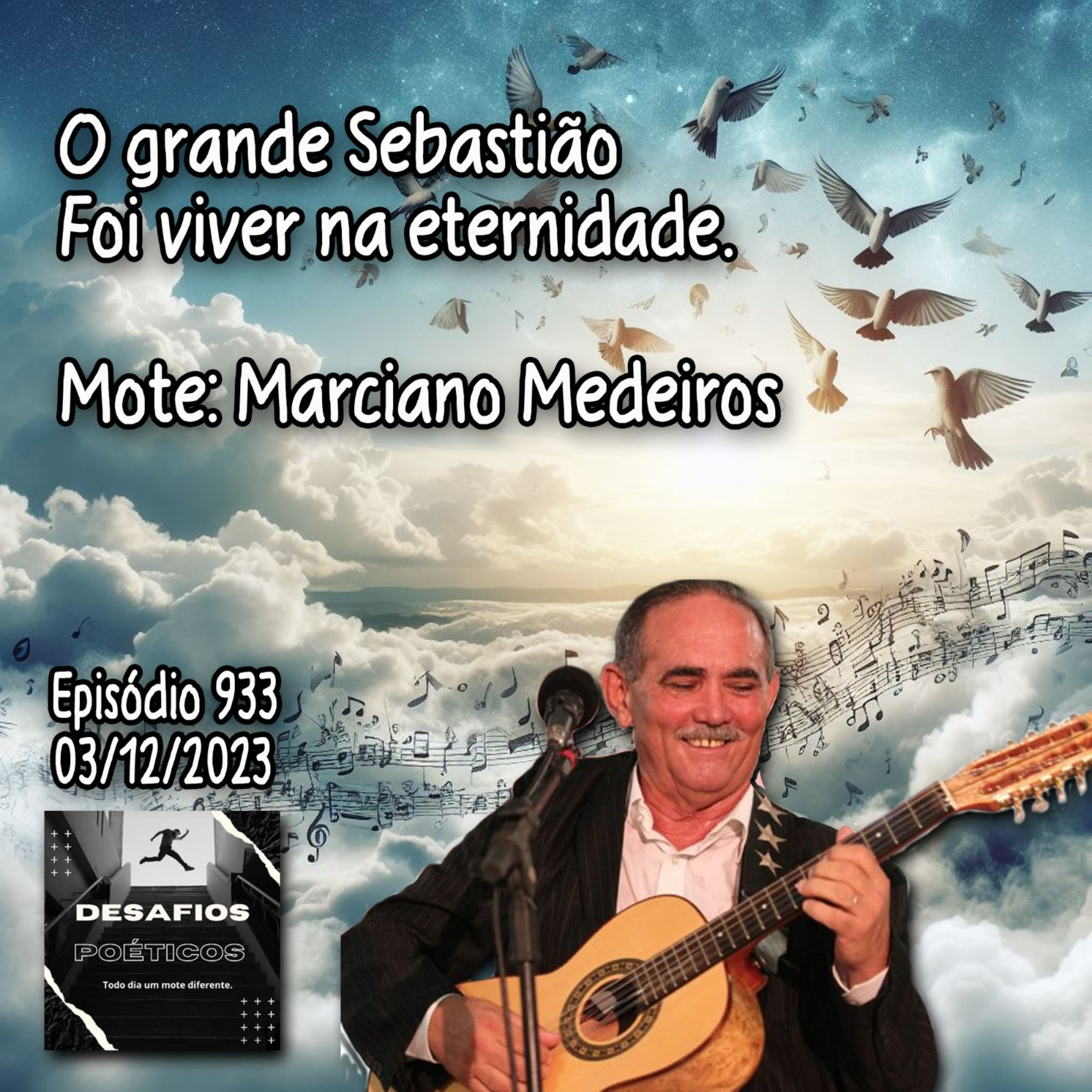 O grande Sebastião, foi viver na eternidade. Mote: Marciano Medeiros episode artwork