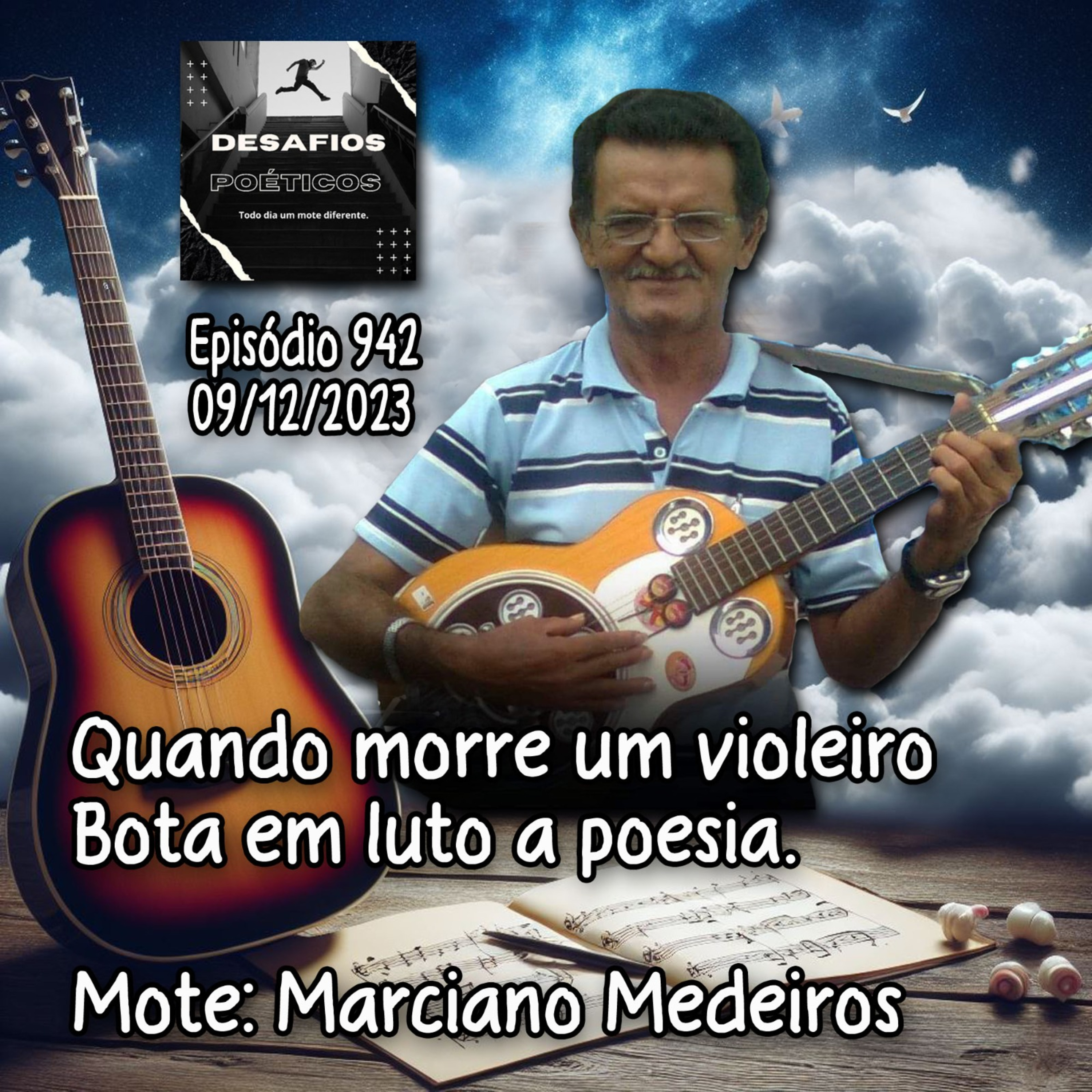 Quando morre um violeiro, bota em luto a poesia. Mote: Marciano Medeiros