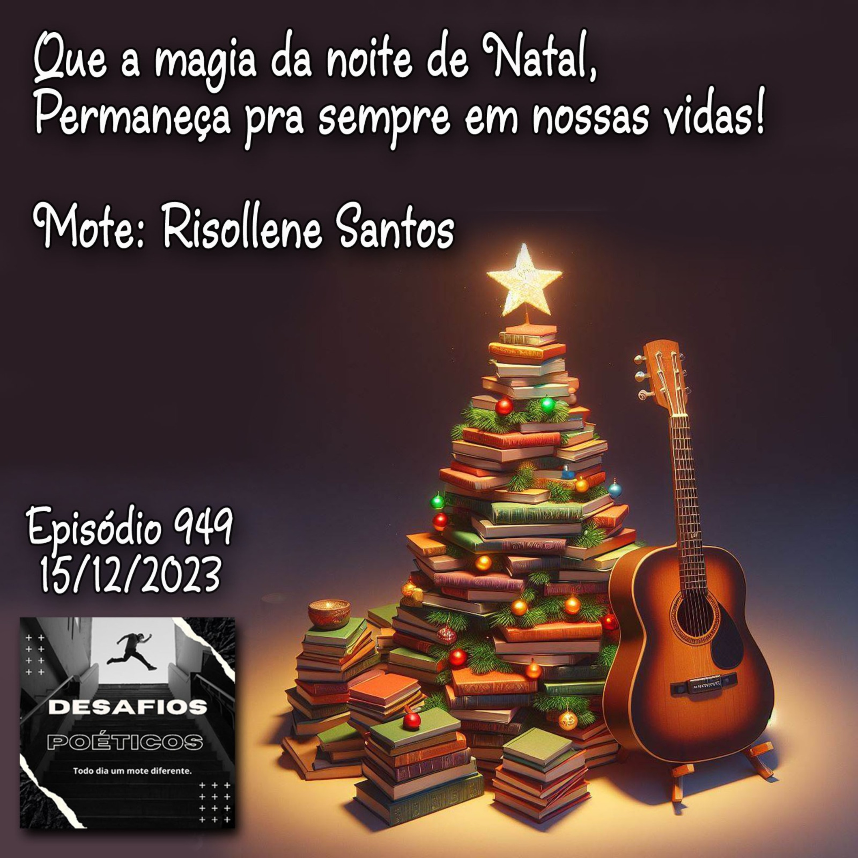 Que a magia da noite de Natal, permaneça pra sempre em nossas vidas! Mote: Risollene Santos episode artwork