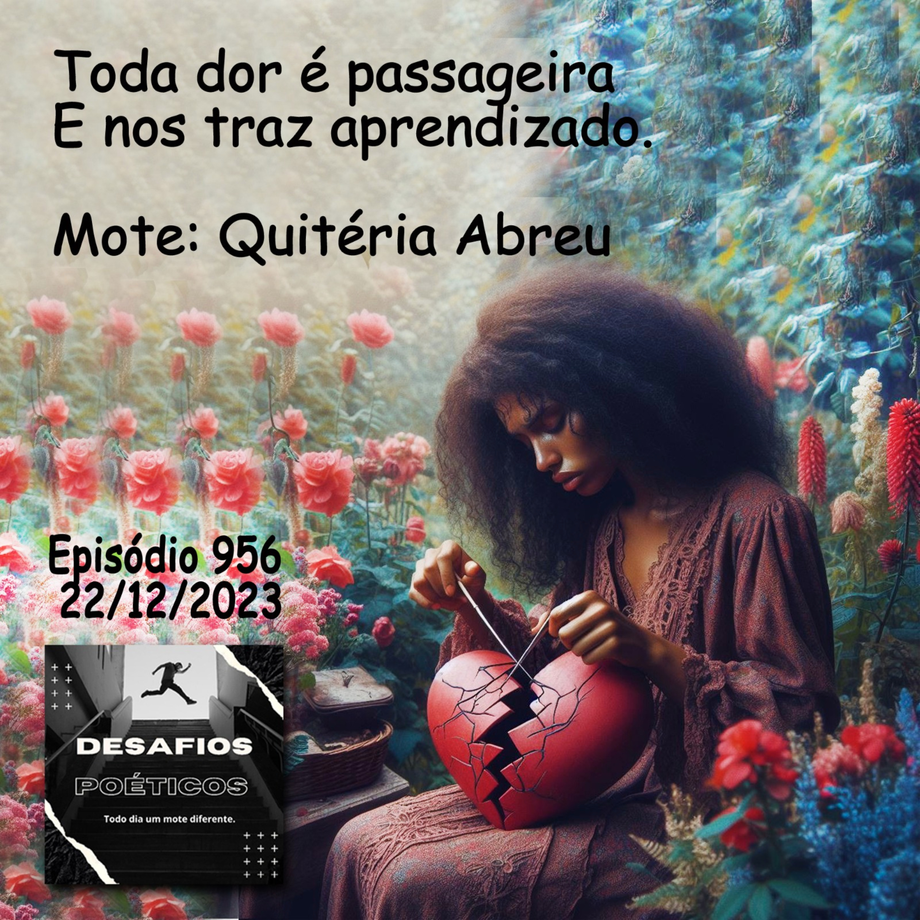 Toda dor é passageira e nos traz aprendizado. Mote: Quitéria Abreu episode artwork