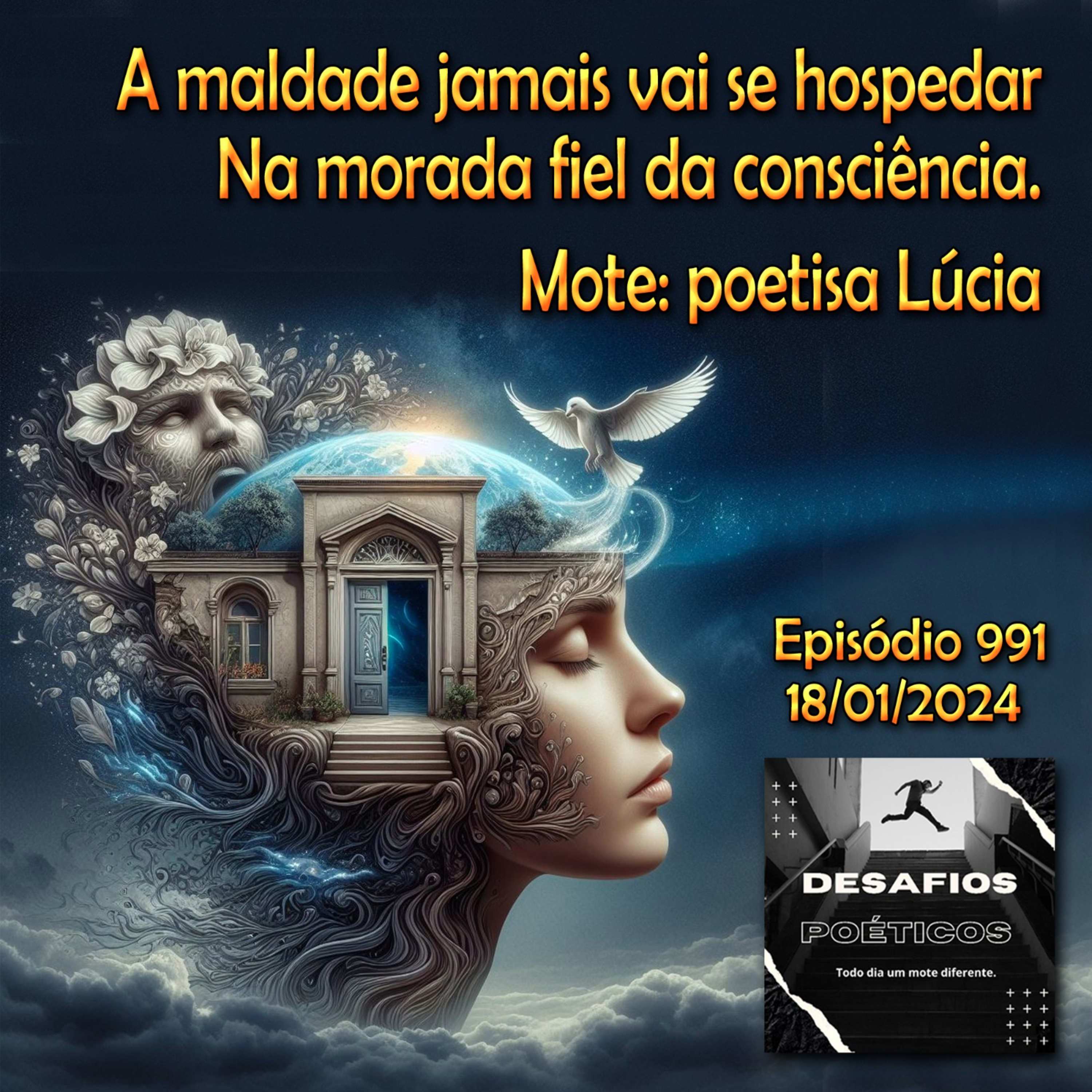 A maldade jamais vai se hospedar, na morada fiel da consciência. Mote: Poetisa Lúcia #991 episode artwork