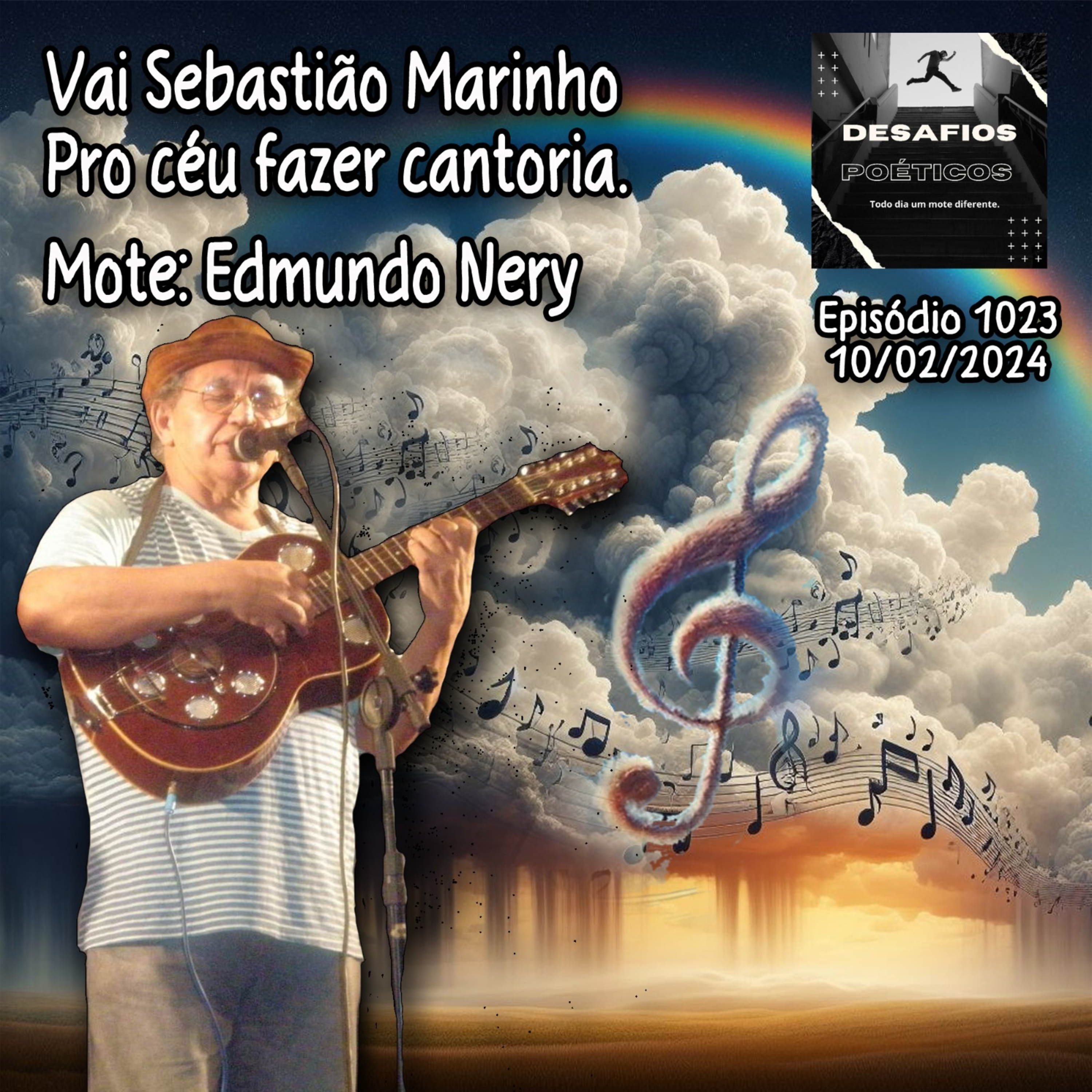 Vai Sebastião Marinho, pro céu fazer cantoria. Mote: Edmundo Nery #1023