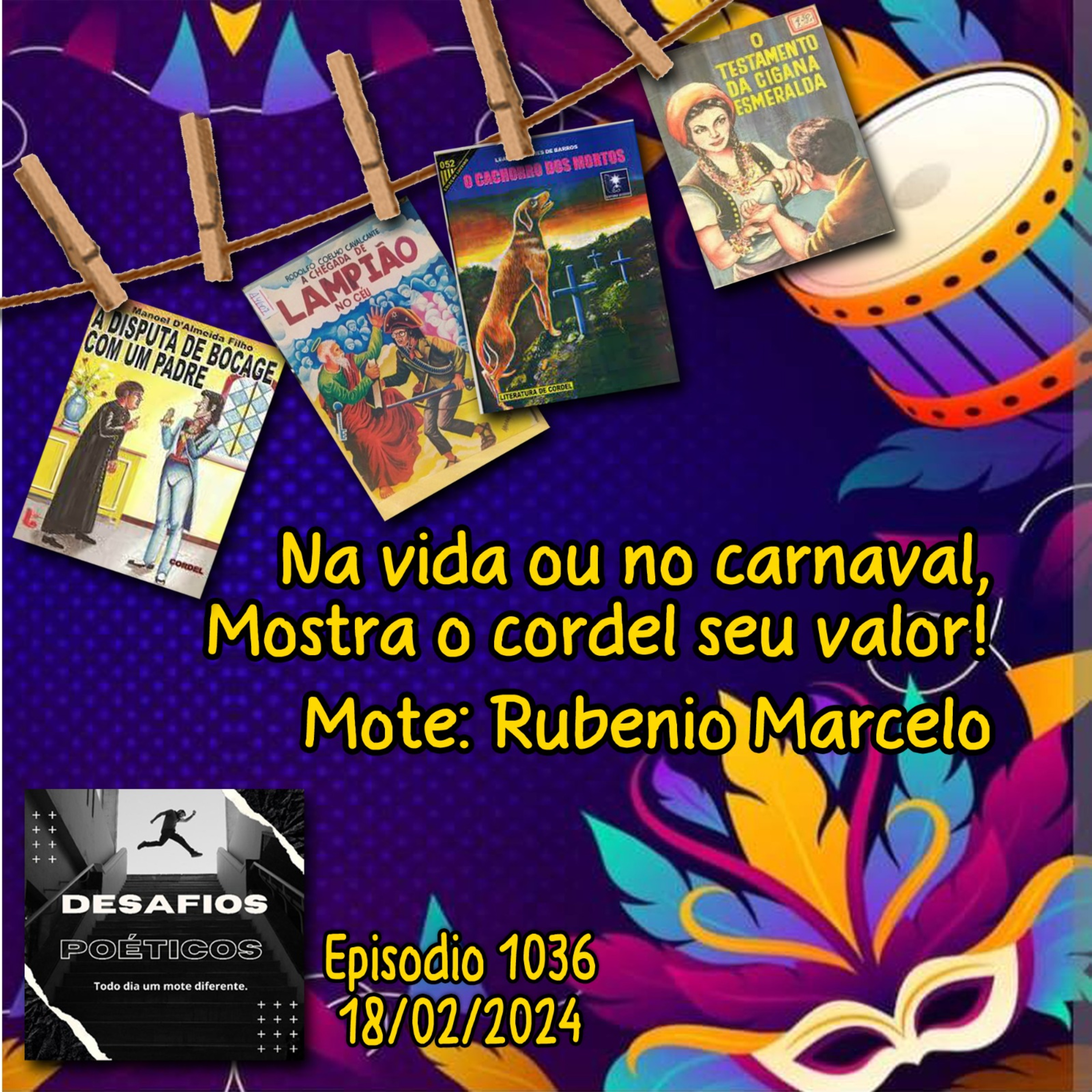 Na vida ou no carnaval, mostra o cordel seu valor! Mote: Rubenio Marcelo #1036 episode artwork