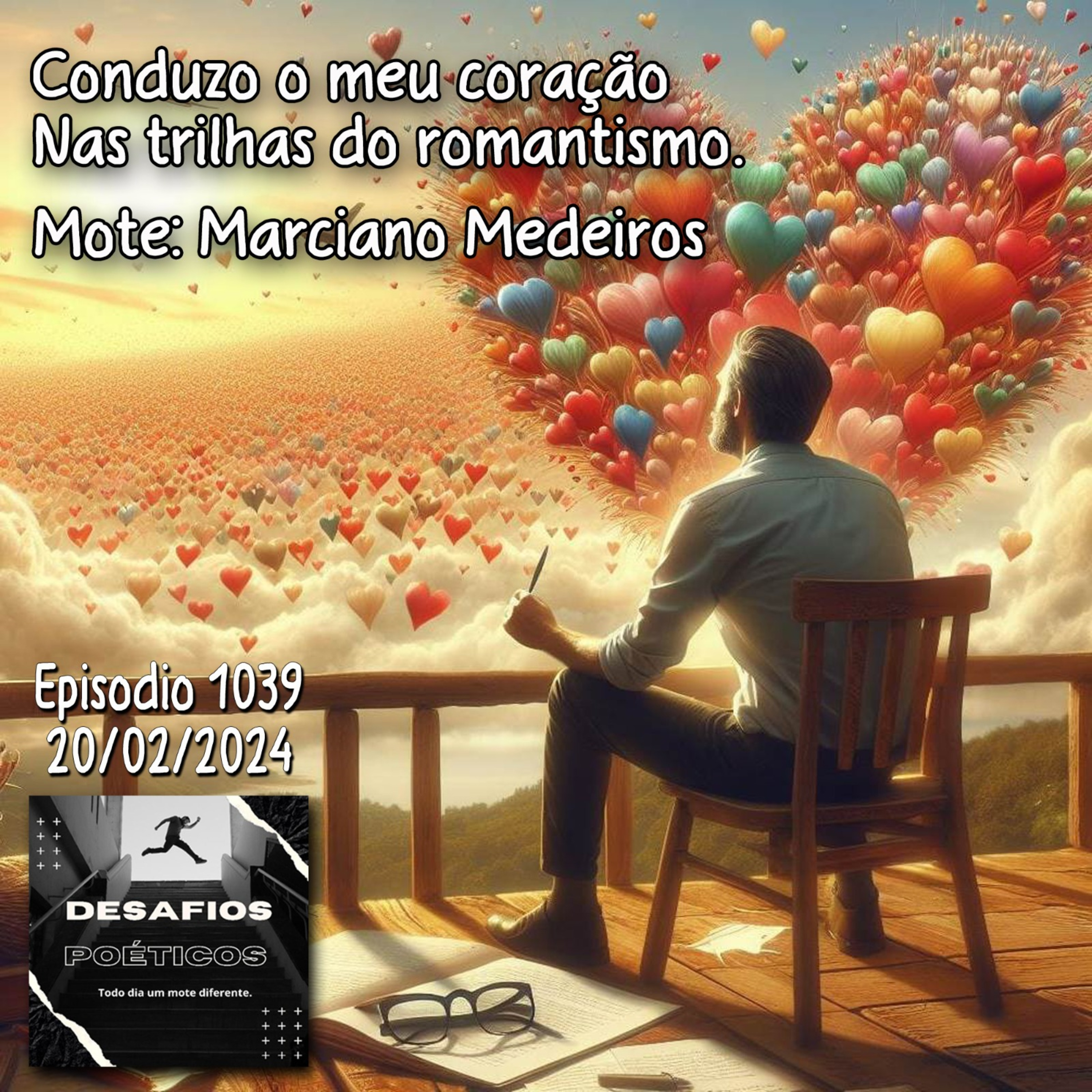 Conduzo o meu coração nas trilhas do romantismo. Mote: Marciano Medeiros #1039 episode artwork