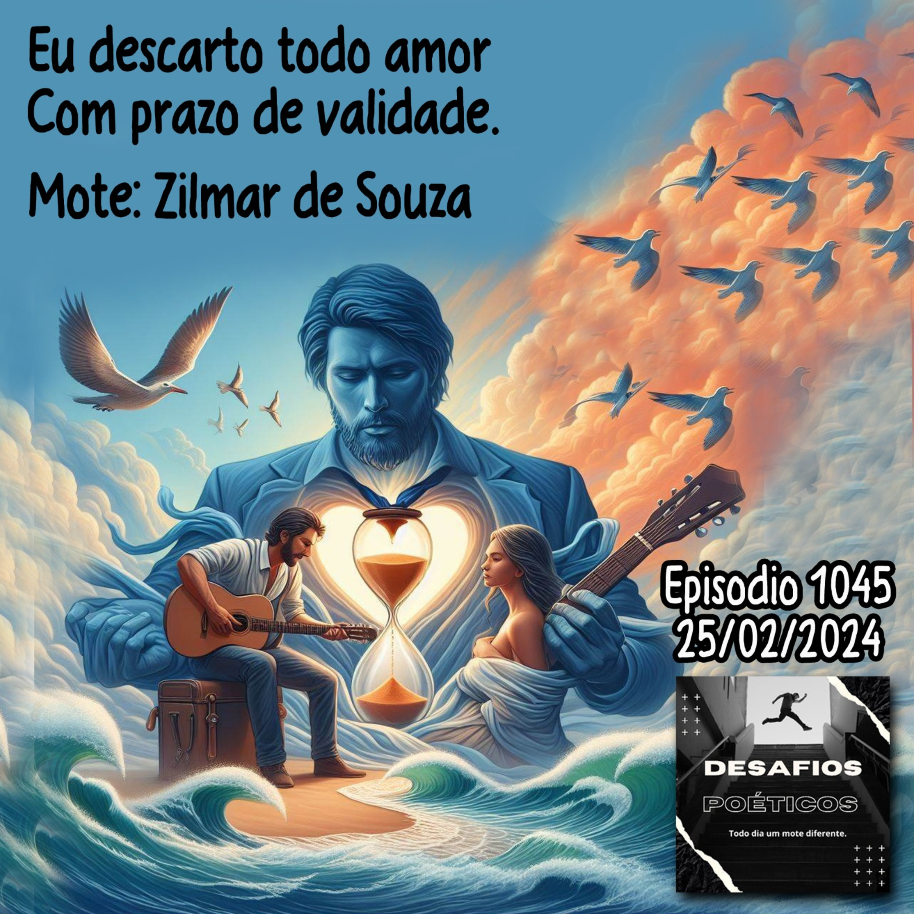 Eu descarto todo amor, com prazo de validade. Mote: Zilmar de Souza #1045 episode artwork