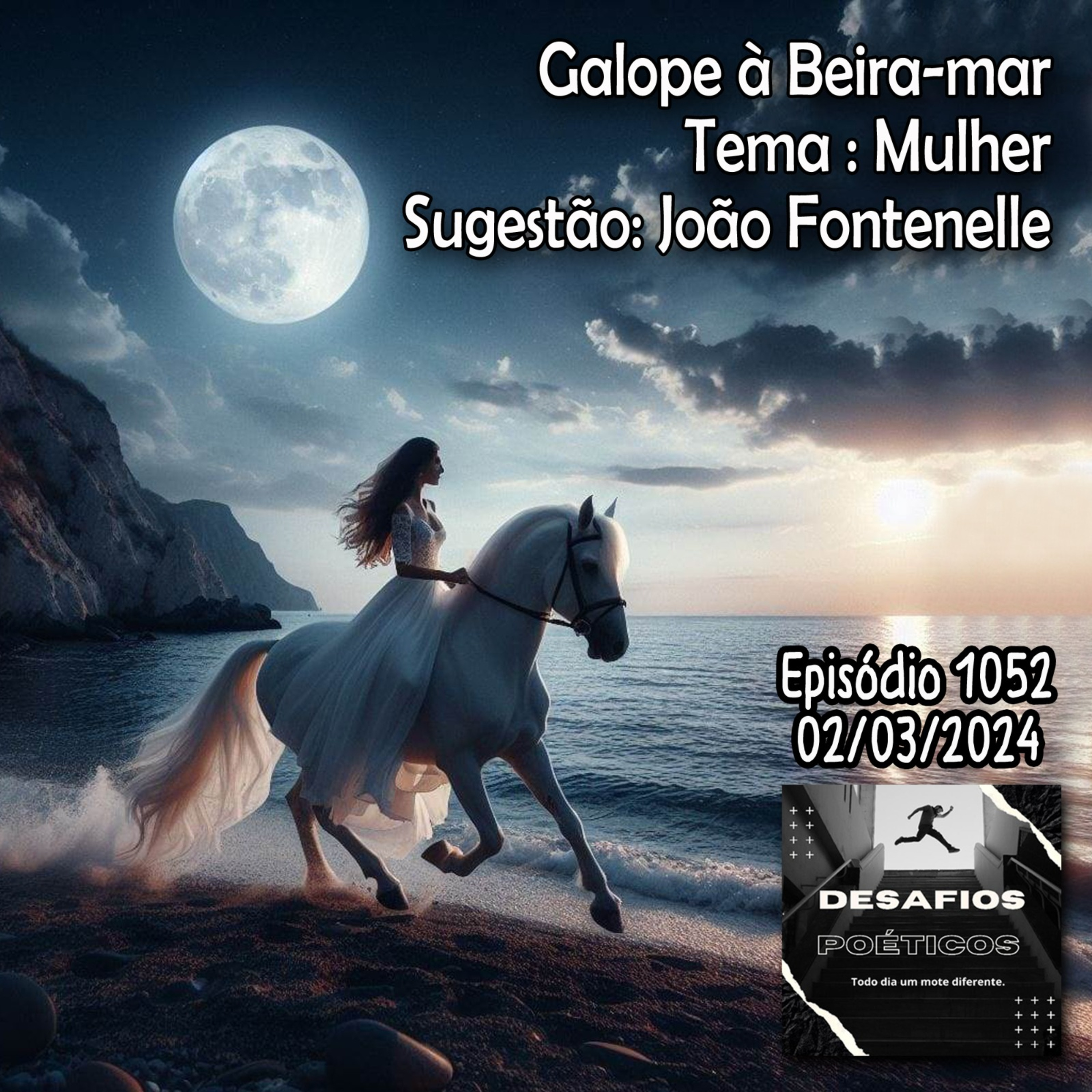Galope à beira-mar. Tema: Mulher. Sugerido por João Fontenelle #1052 episode artwork