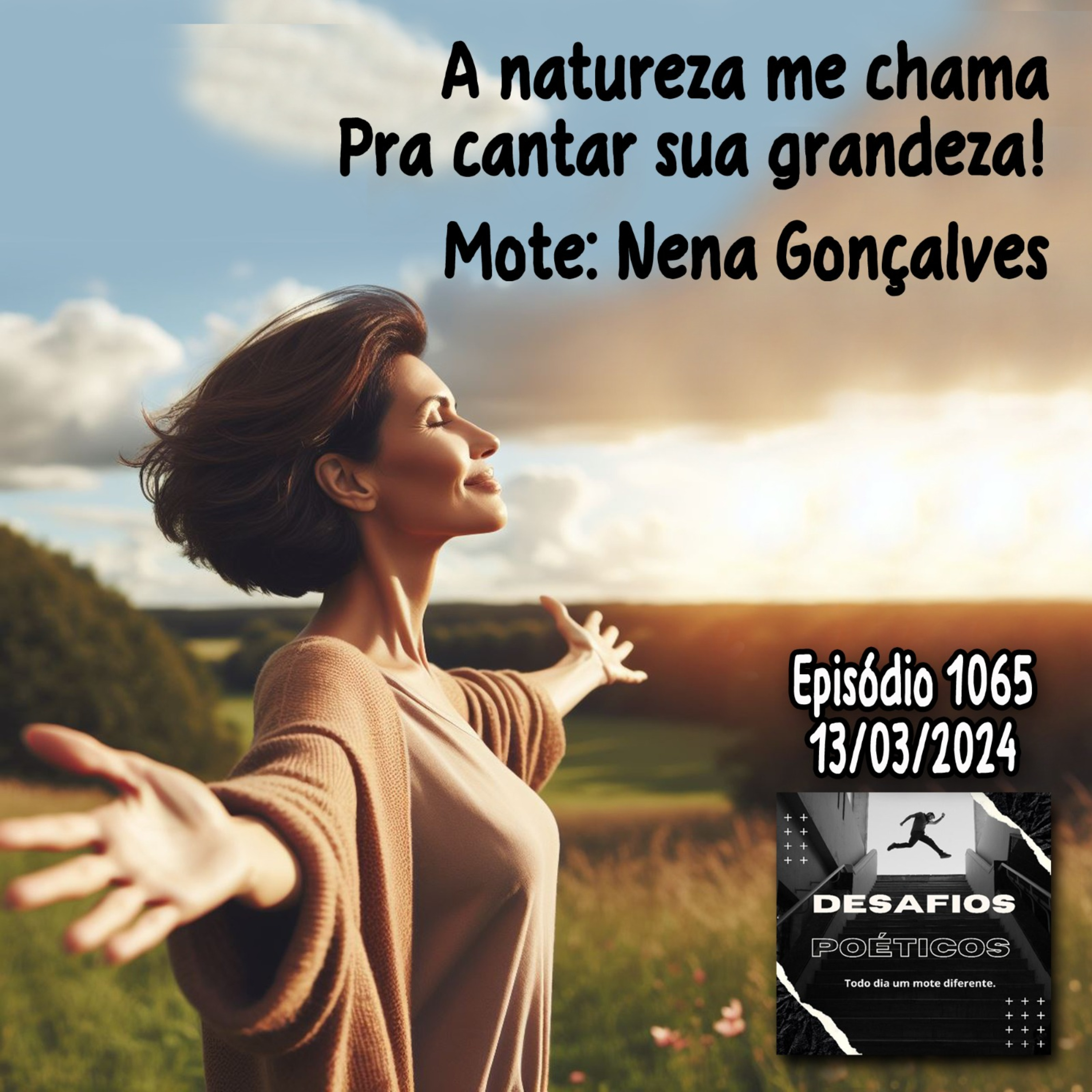 A natureza me chama, pra cantar sua grandeza! Mote: Nena Gonçalves #1065 episode artwork