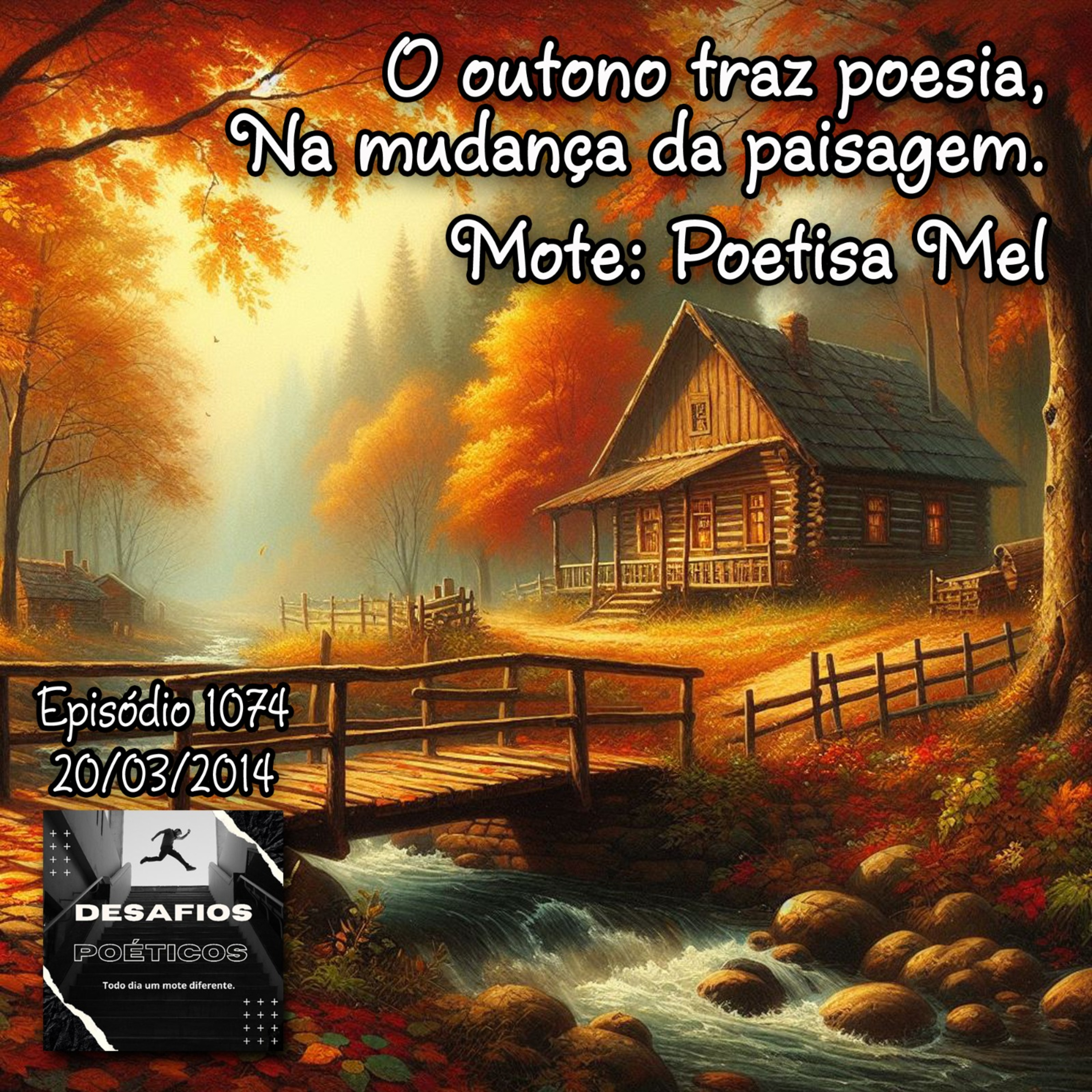 O outono traz poesia, na mudança da paisagem. Mote: Poetisa Mel #1074