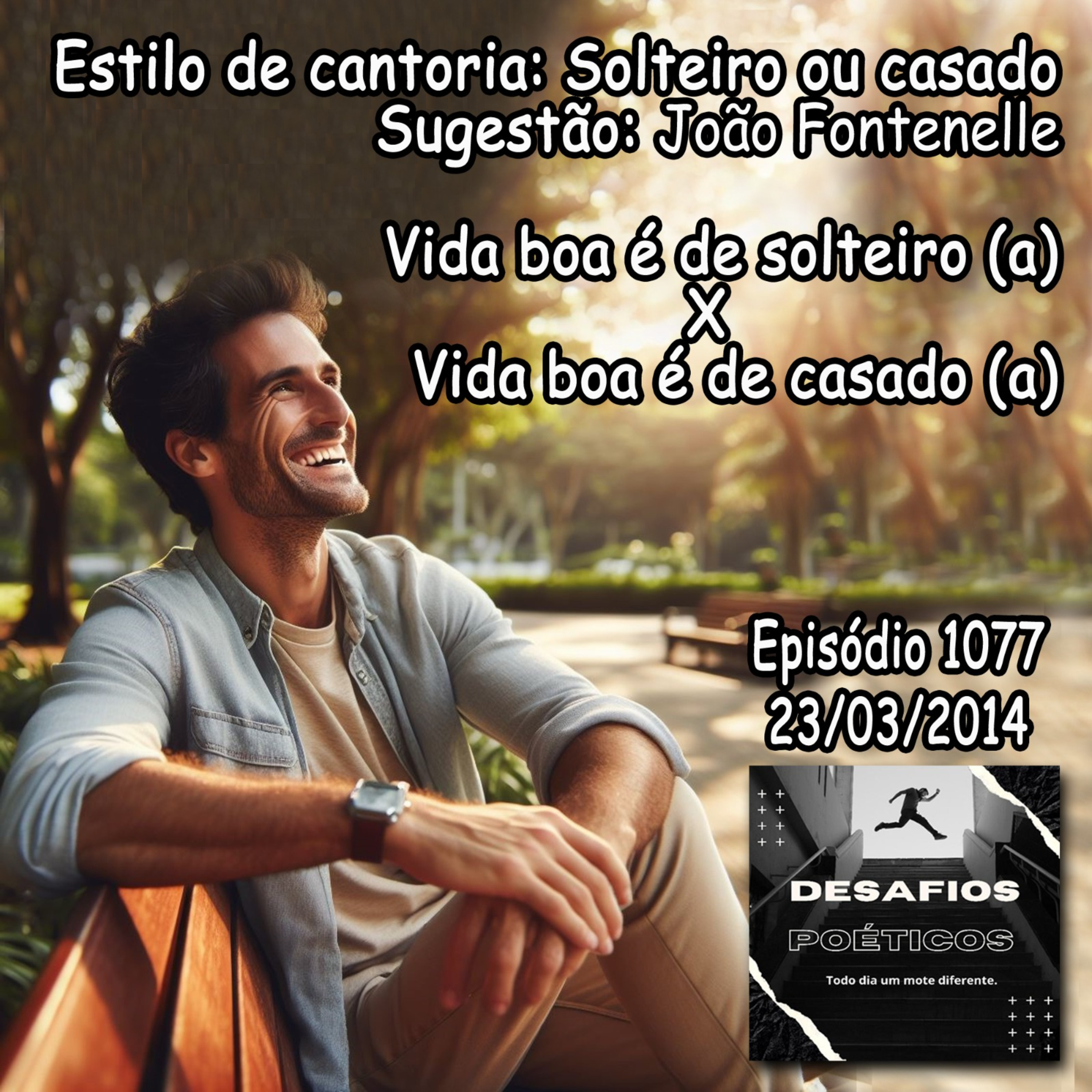 Vida boa é de solteiro/casado. Sugestão: João Fontenelle #1077 episode artwork