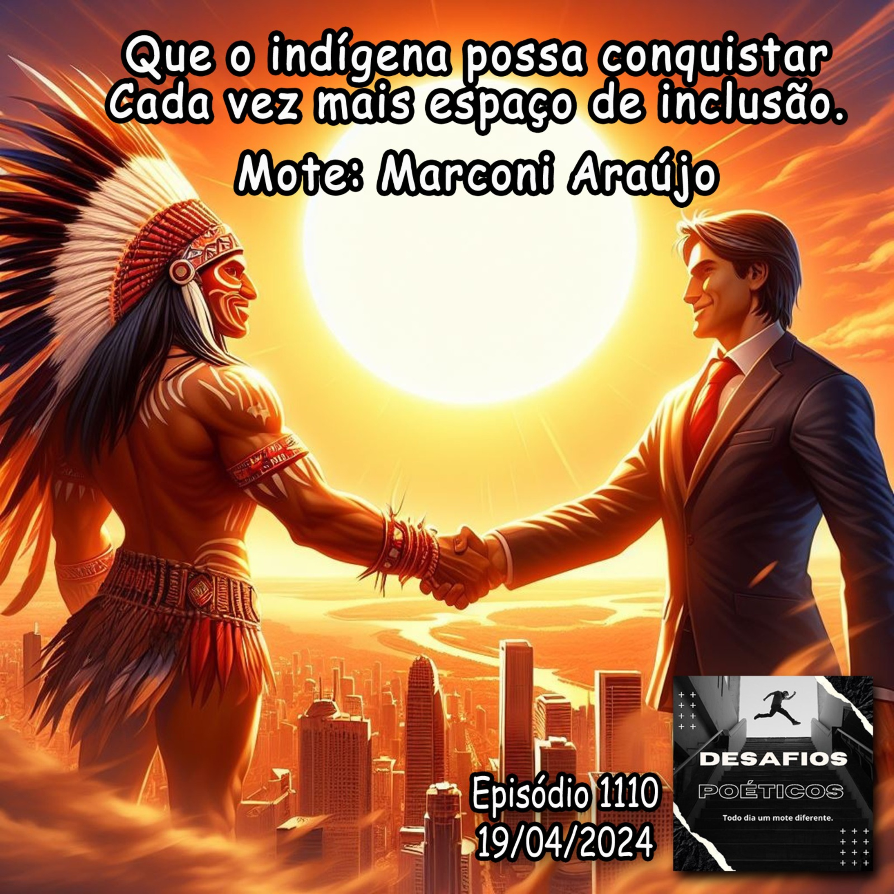 Que o indígena possa conquistar, cada vez mais espaço de inclusão. Mote: Marconi Araújo #1110 episode artwork