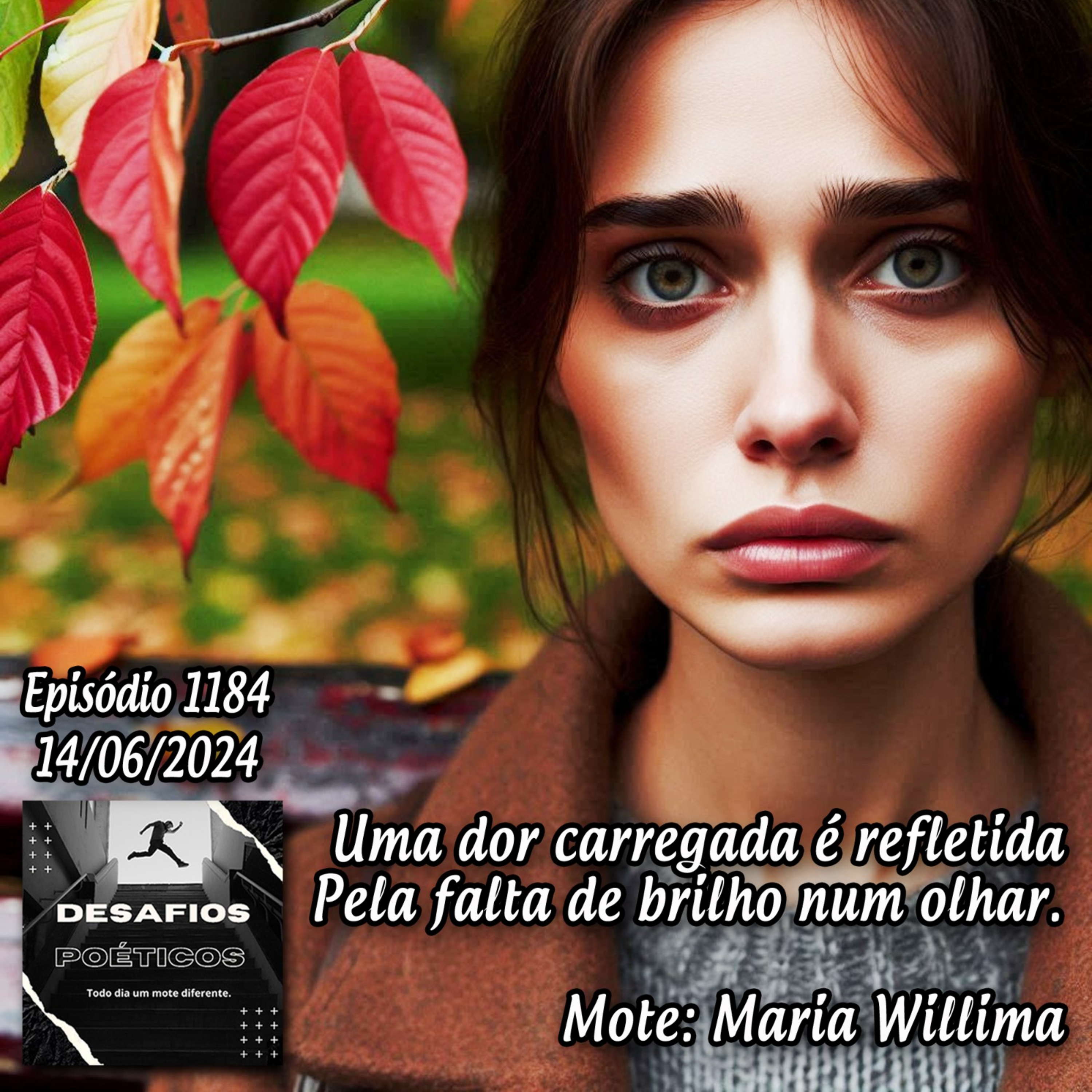 Uma dor carregada é refletida, pela falta de brilho num olhar. Mote: Maria Willima #1184 episode artwork