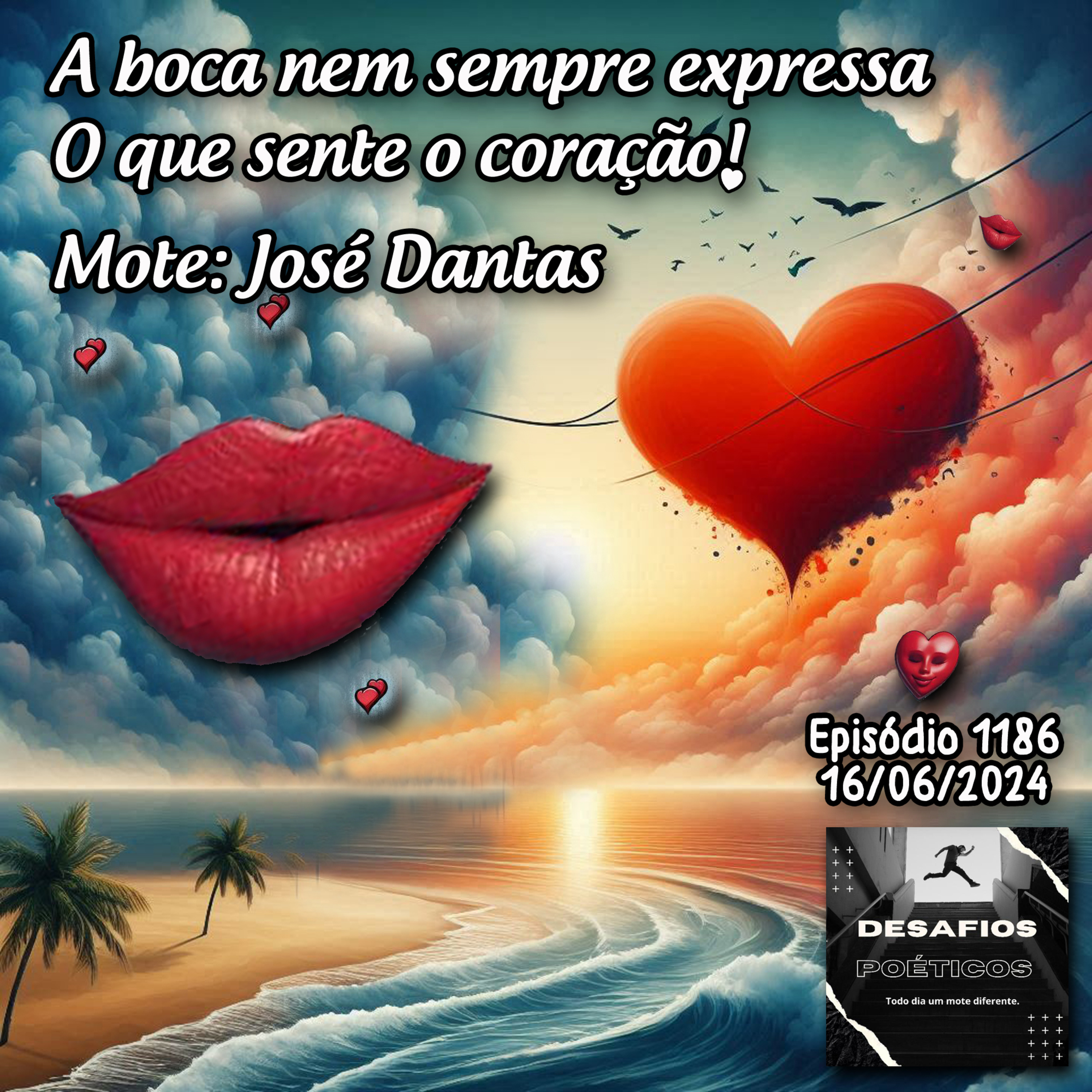 A boca nem sempre expressa, o que sente o coração. Mote: José Dantas #1186 episode artwork