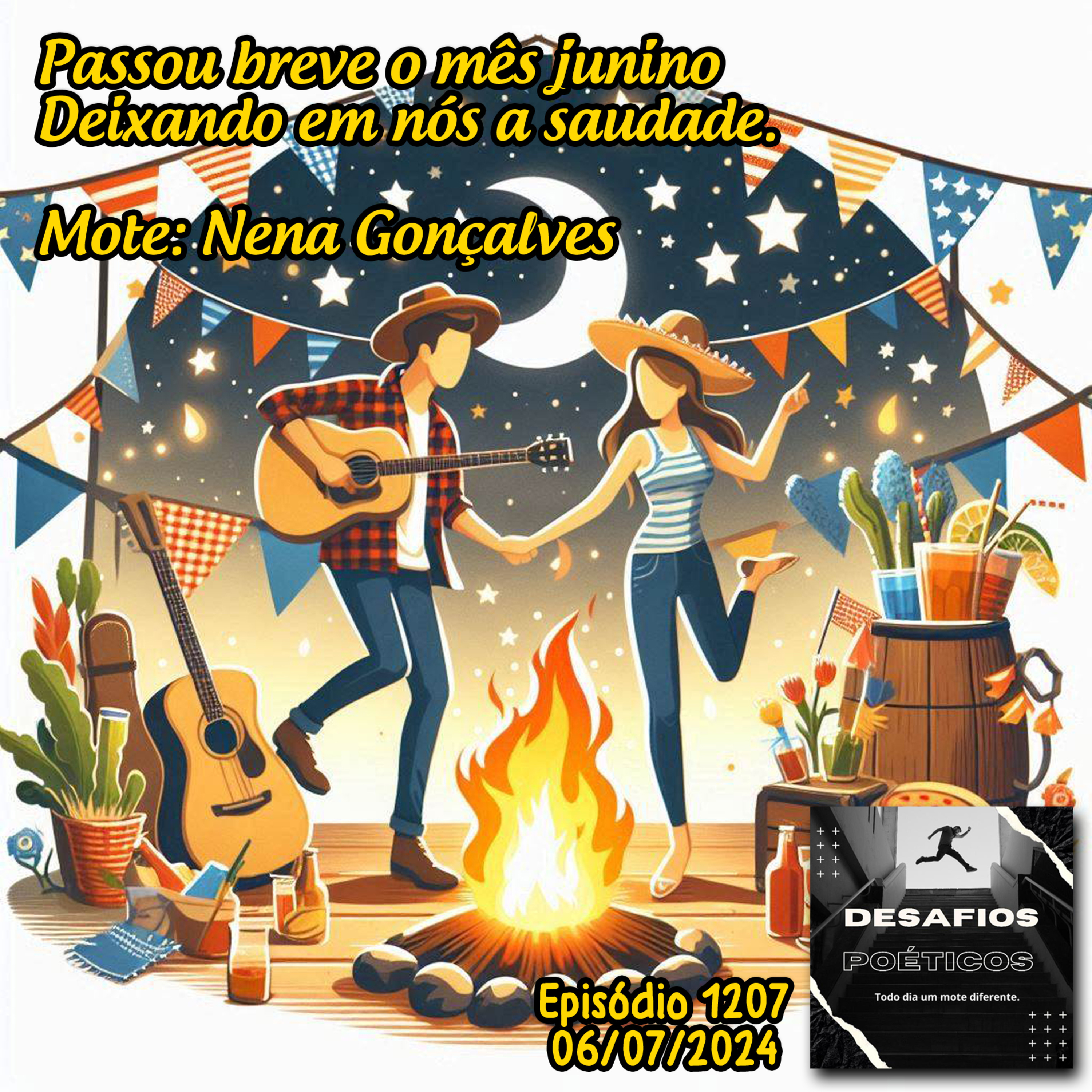 Passou breve o mês junino, deixando em nós a saudade. Mote: Nena Gonçalves #1207 episode artwork
