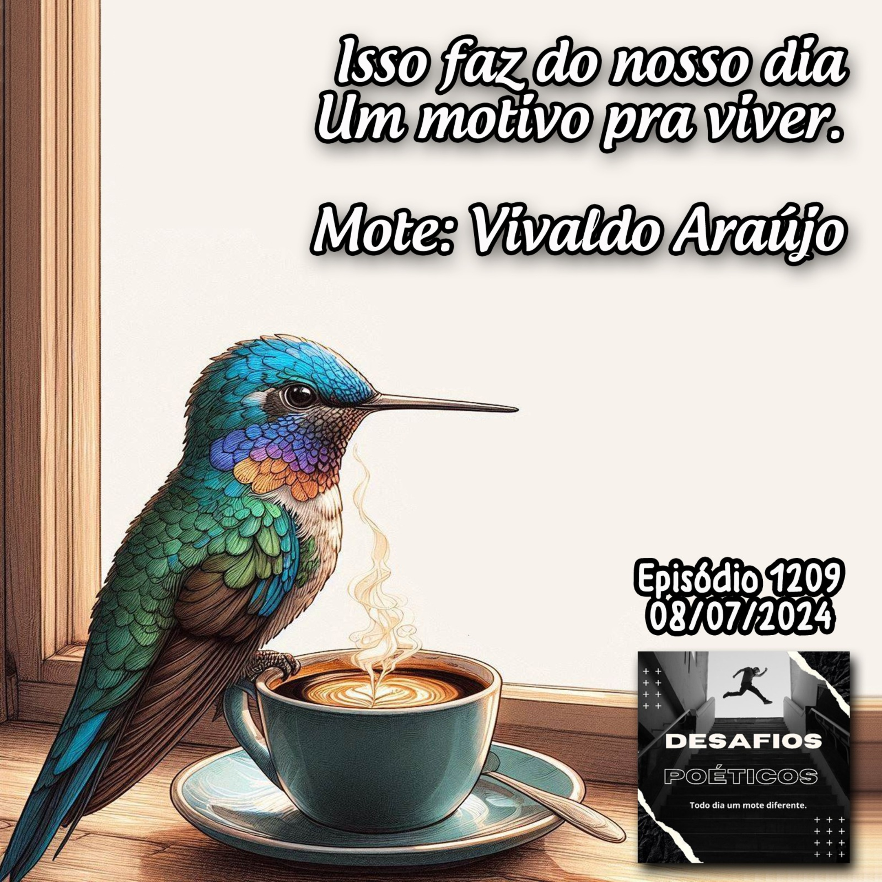 Isso faz do nosso dia, um motivo pra viver. Mote: Vivaldo Araújo #1209 episode artwork