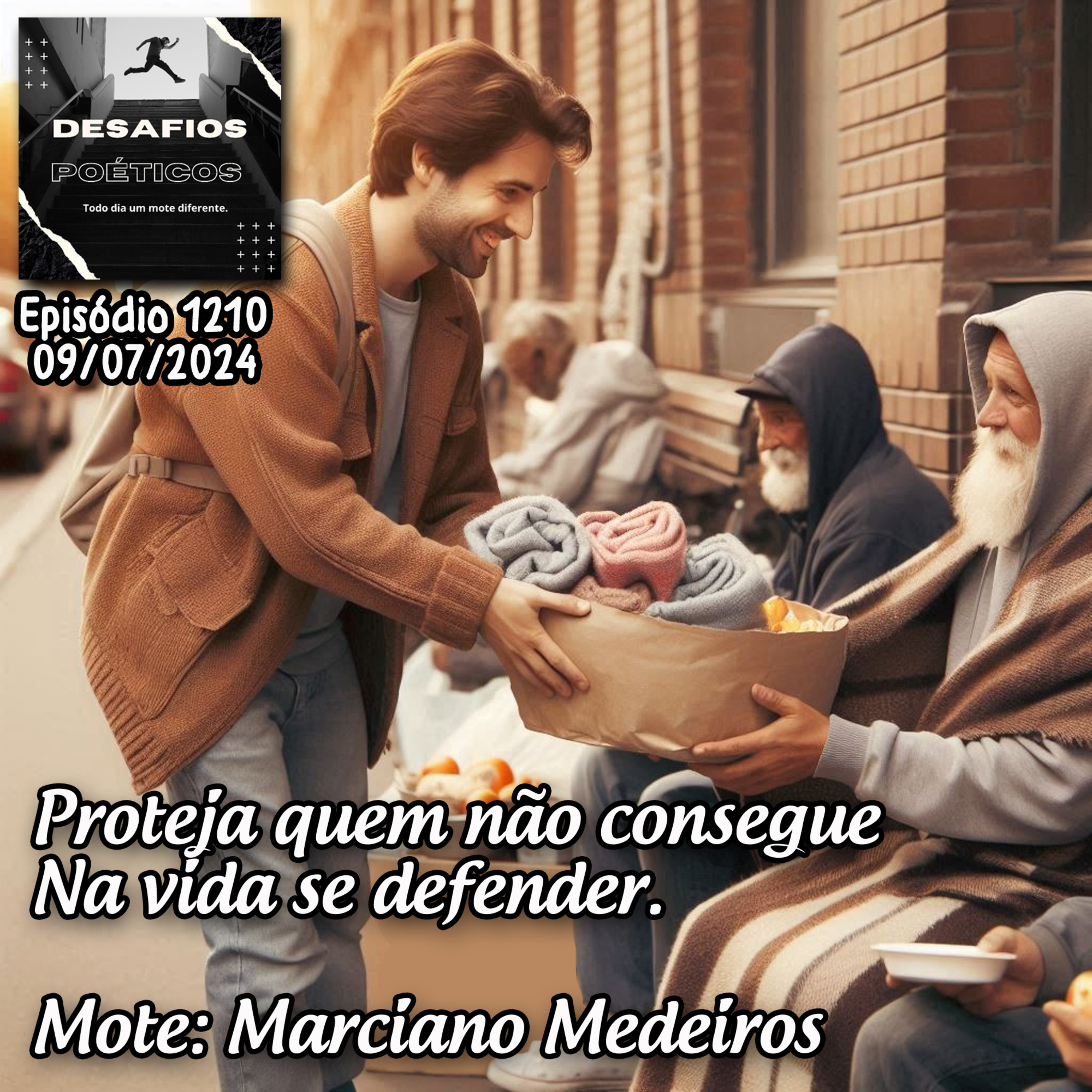 Proteja quem não consegue, na vida se defender. Mote: Marciano Medeiros. #1210 episode artwork