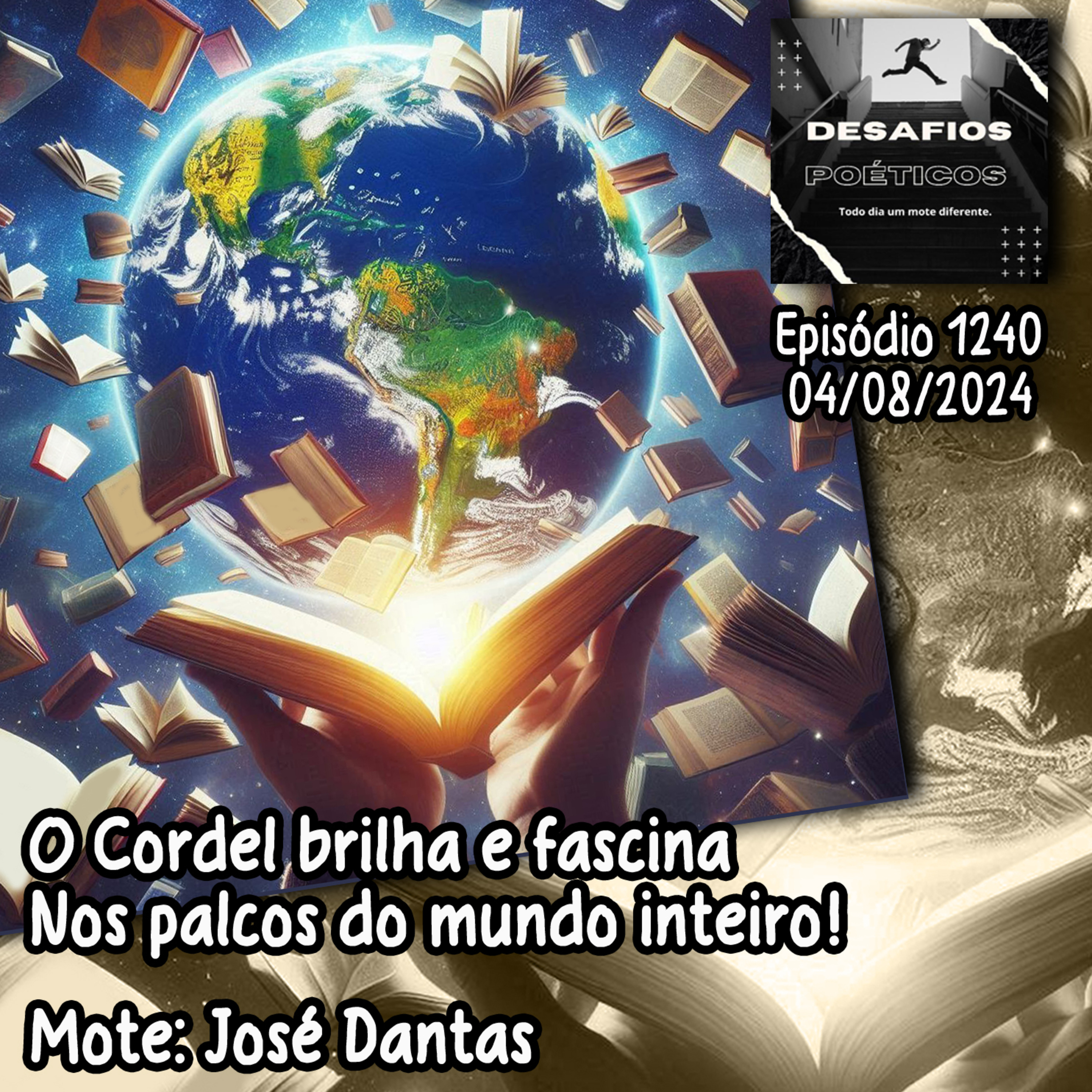 O Cordel brilha e fascina, os palcos do mundo inteiro! Mote: José Dantas #1240 episode artwork