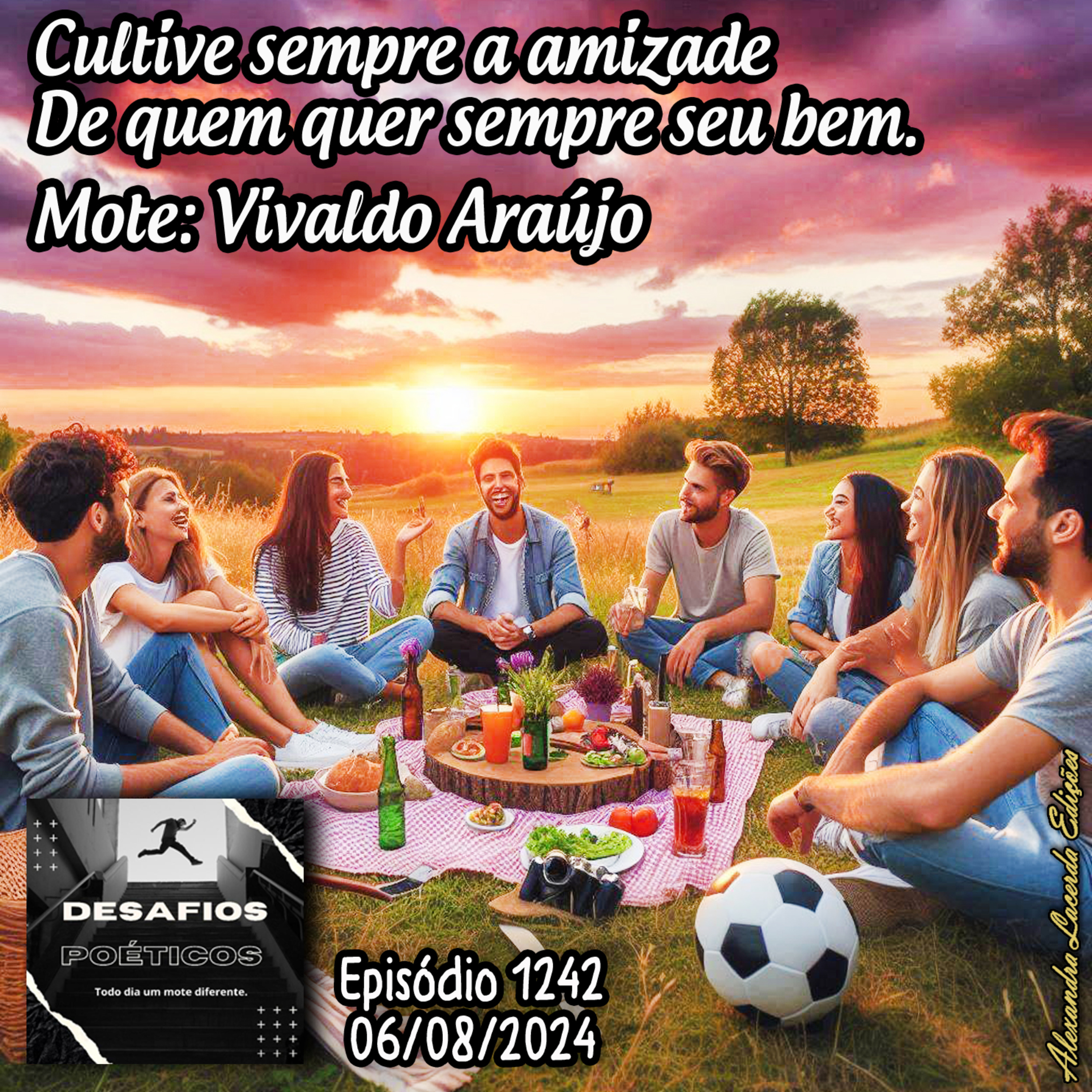 Cultive sempre a amizade, de quem quer sempre seu bem. Mote: Vivaldo Araújo #1242 episode artwork