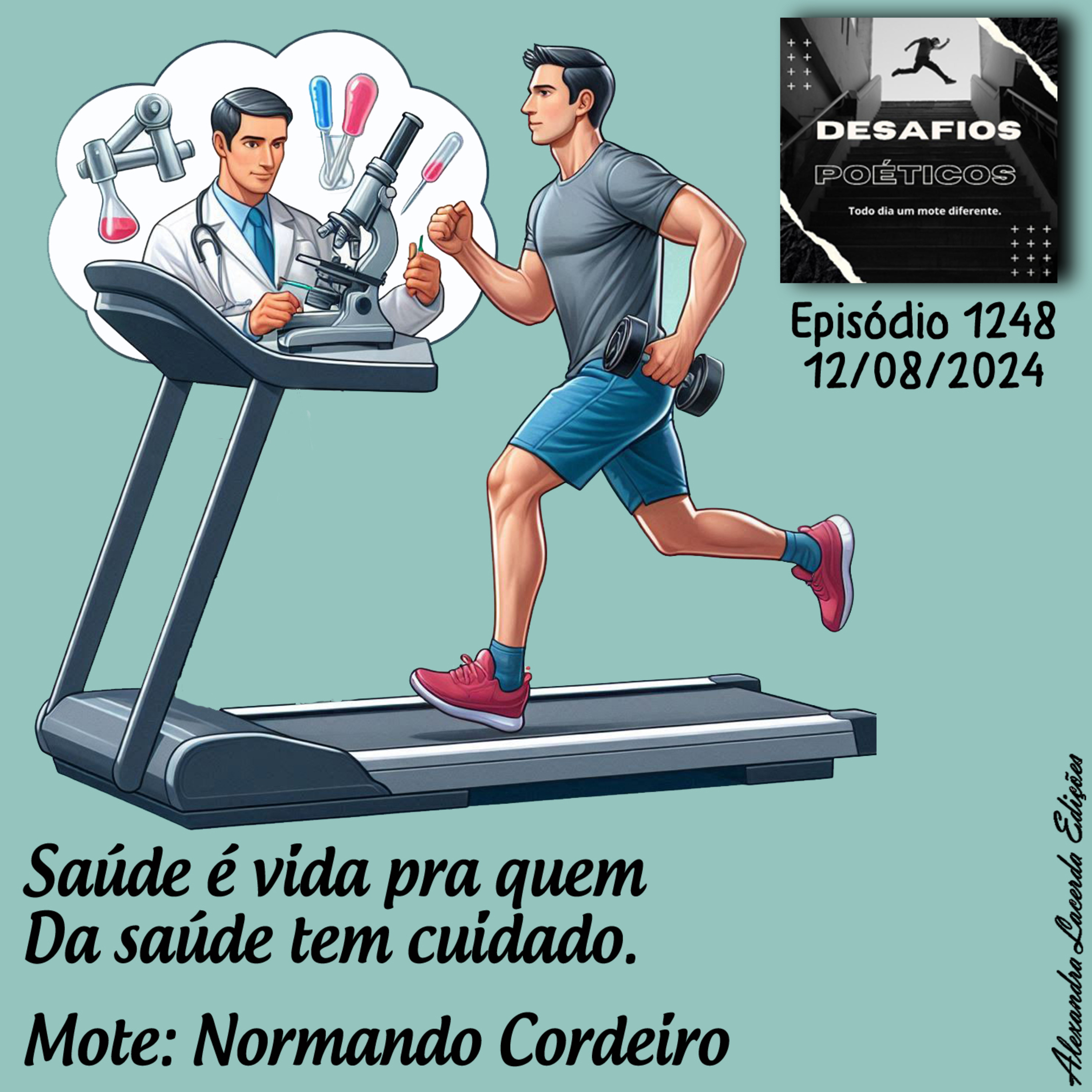 Saúde é vida pra quem, da saúde tem cuidado. Mote: Normando Cordeiro #1248