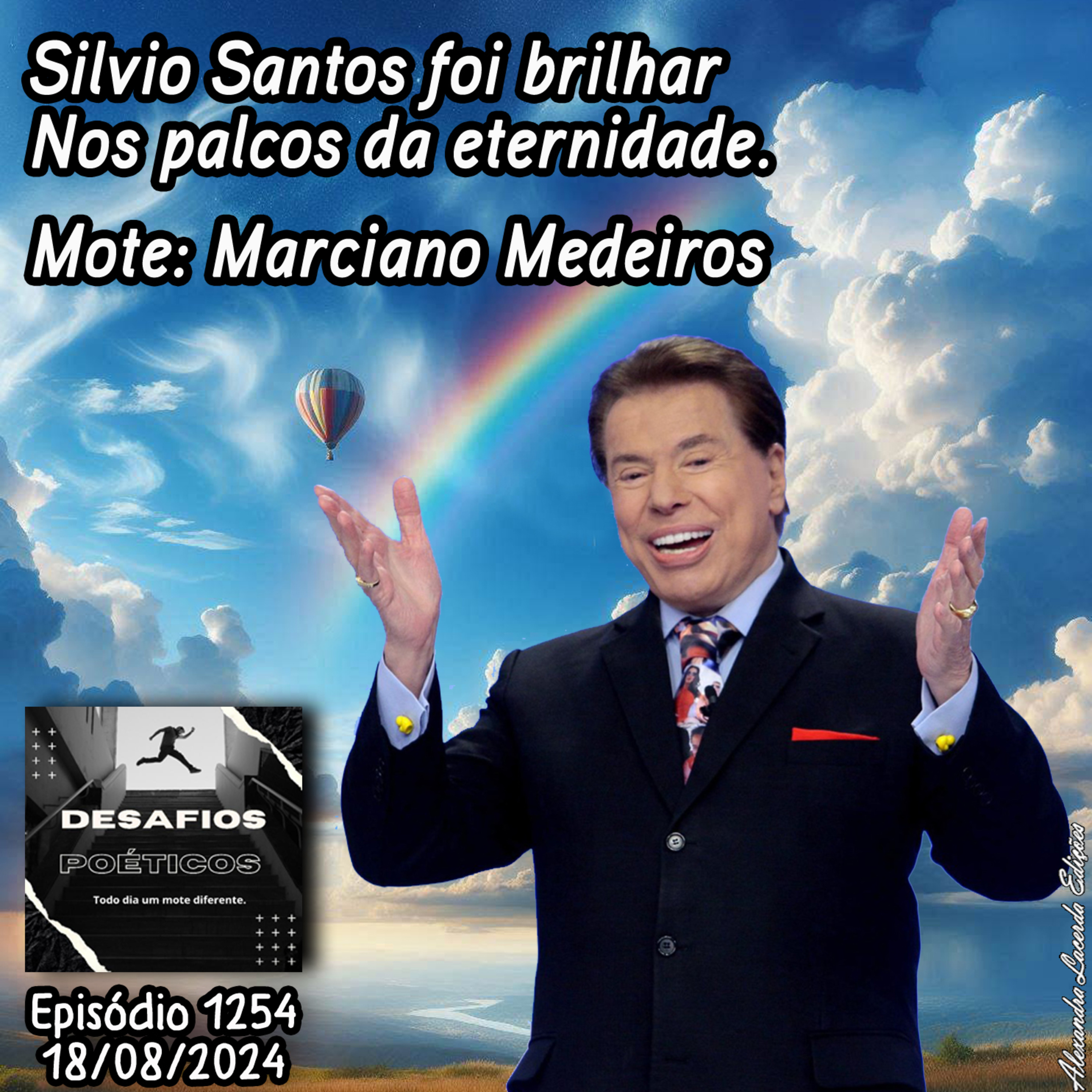 Sílvio Santos foi brilhar, nos palcos da eternidade. Mote: Marciano Medeiros #1254 episode artwork