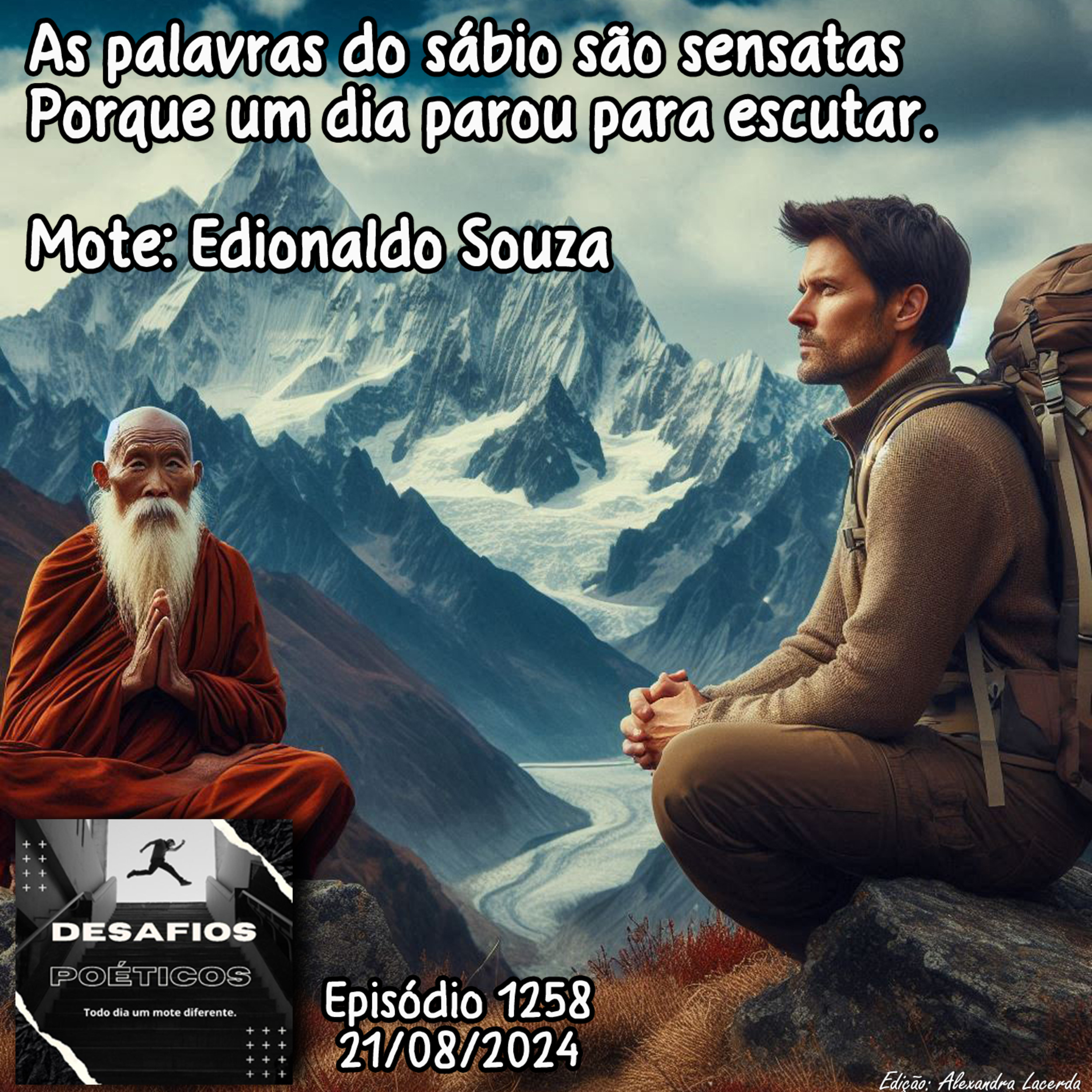 As palavras do sábio são sensatas, porque um dia parou para escutar. Mote: Edionaldo Souza #1258 episode artwork